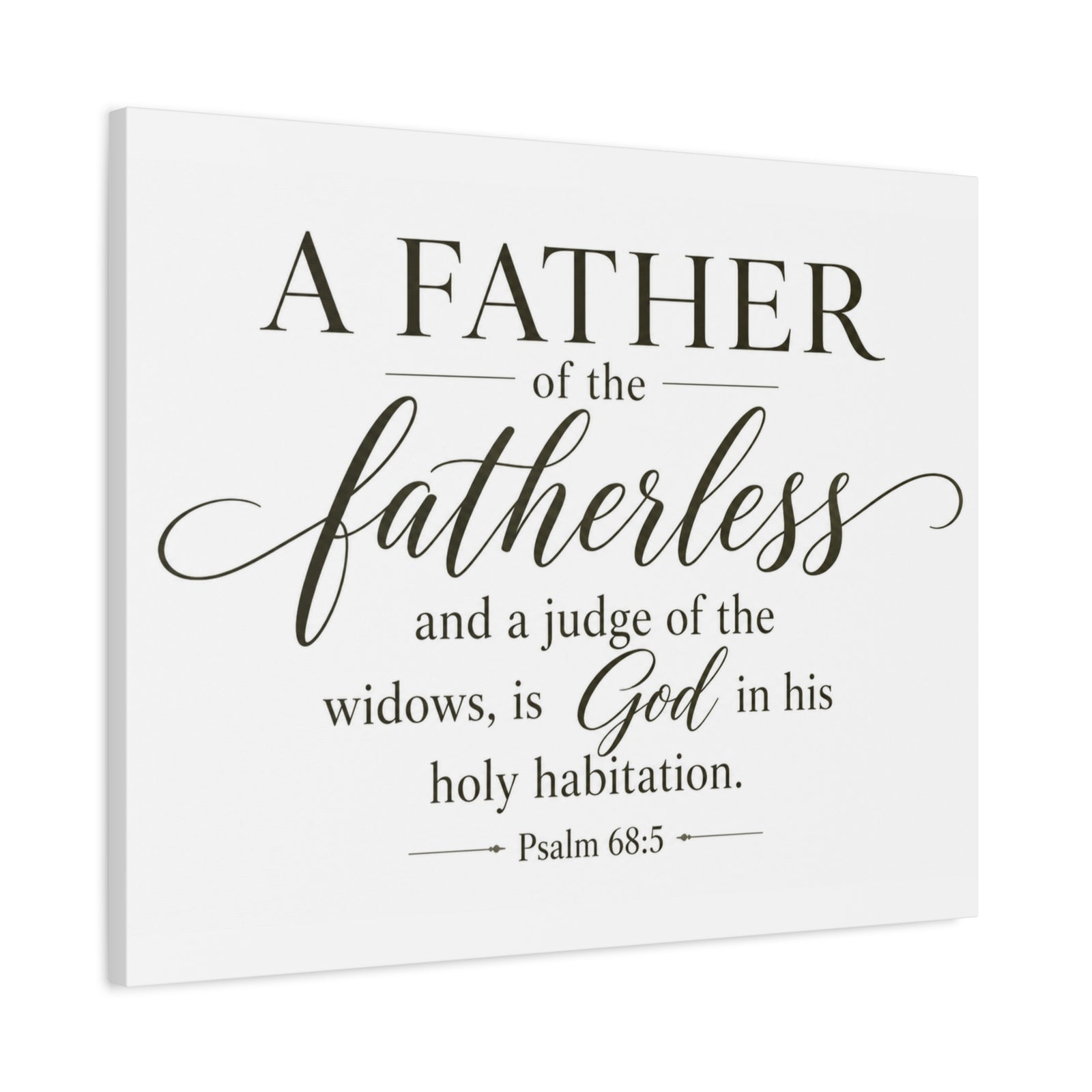 Scripture Walls Psalm 68:5 White Widows Advocate Fatherless Christian Wall Art Print Ready to Hang Unframed