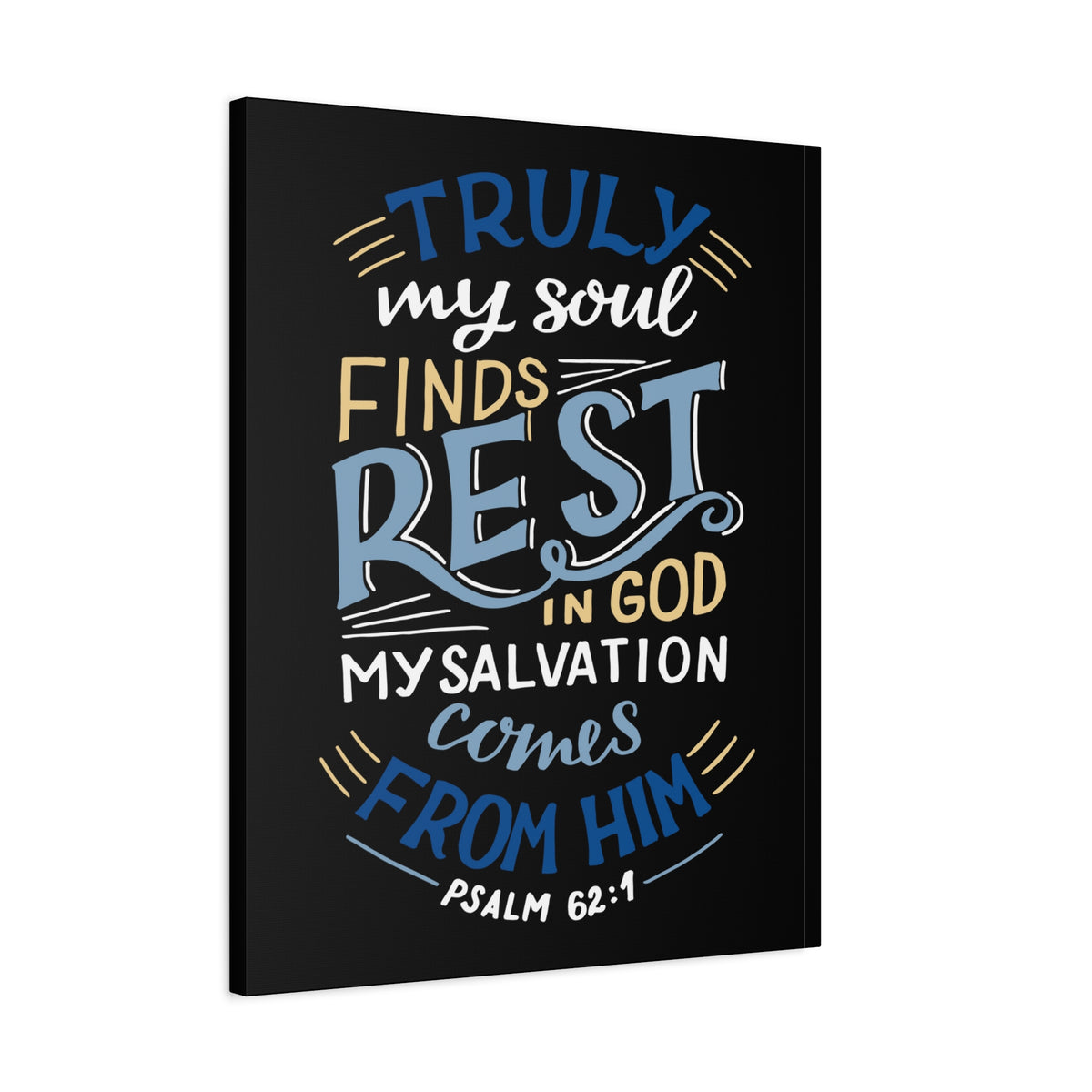 Scripture Canvas Truly My Soul Psalm 62:1 Christian Wall Art Bible Verse Print Ready to Hang-Express Your Love Gifts