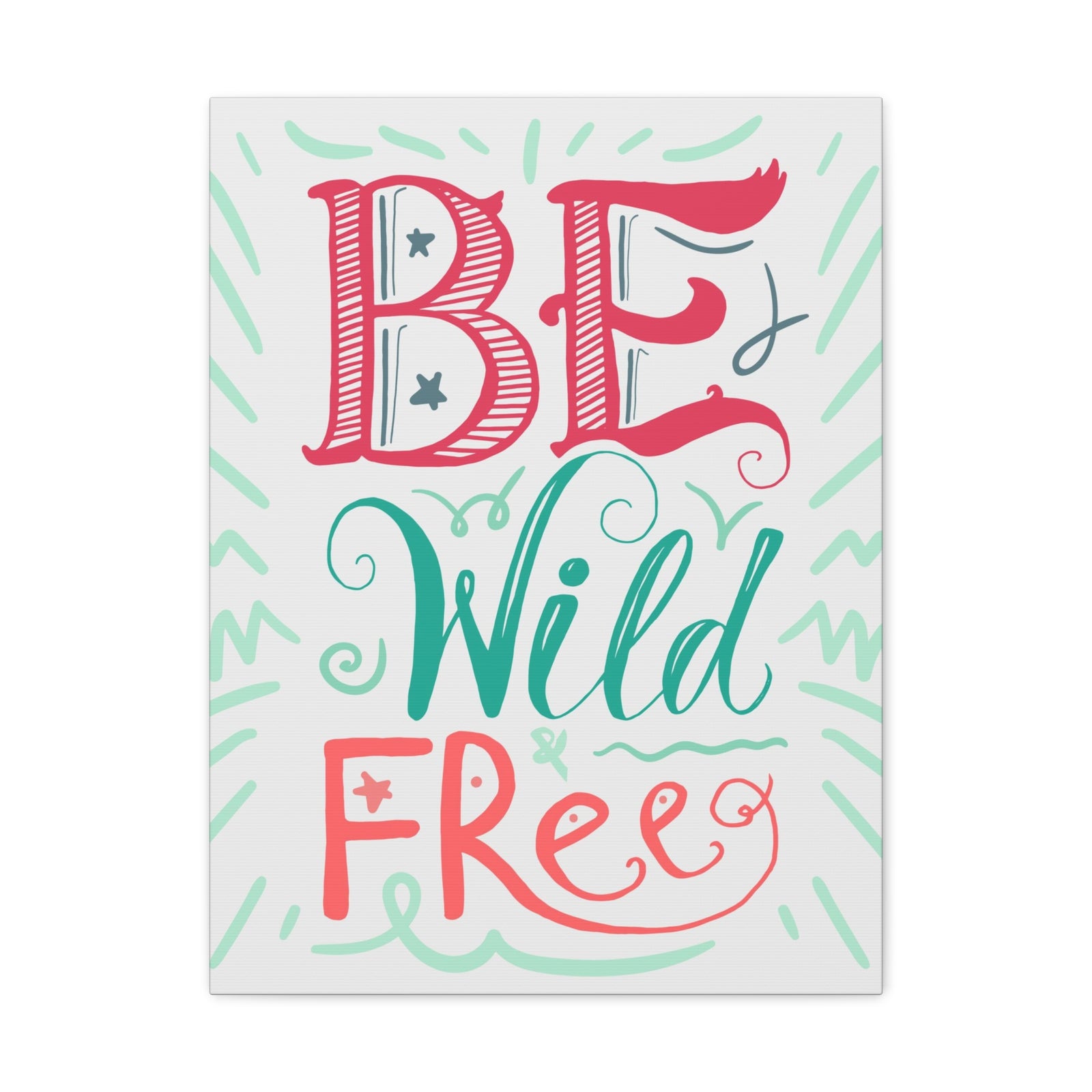 Colorful Be Wild And Free White Background Inspirational Canvas Wall Art for Home Decor Ready-to-Hang-Express Your Love Gifts