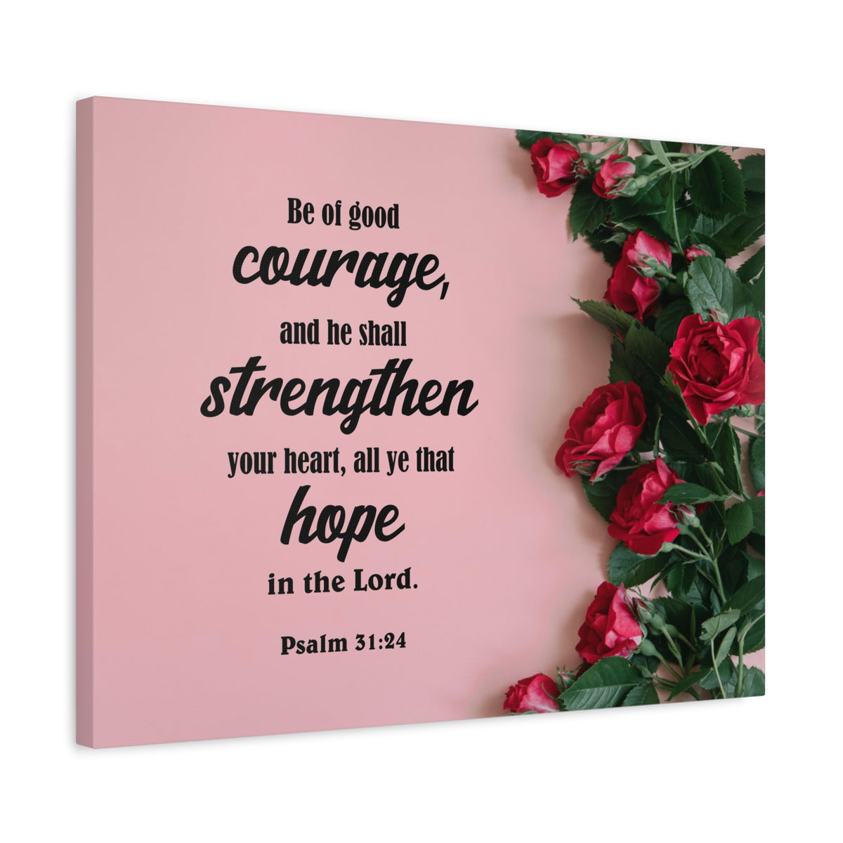 Scripture Canvas Be of Good Courage Psalm 31:24 Christian Wall Art Bible Verse Print Ready to Hang-Express Your Love Gifts