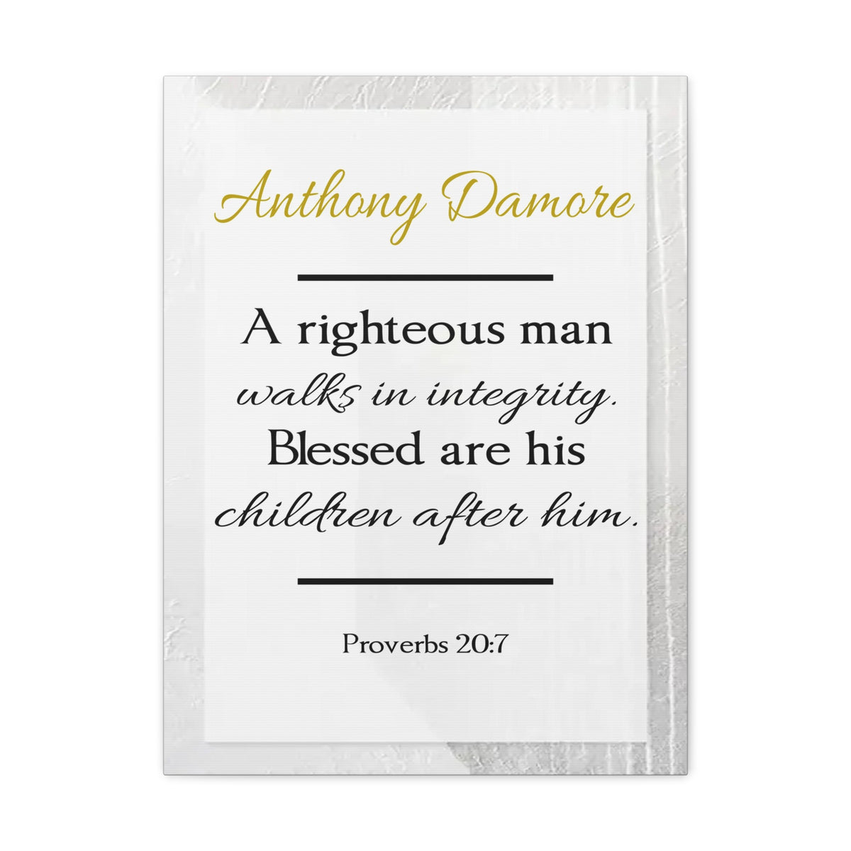 Scripture Walls Personalized A Righteous Man Proverbs 20:7 Bible Chapter Canvas Christian Wall Art Ready to Hang-Express Your Love Gifts
