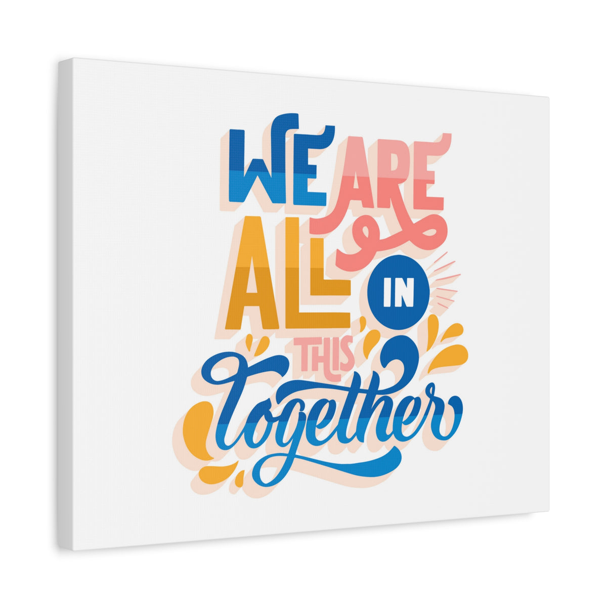 Inspirational Quote Canvas We Are All In This Together Wall Art Motivational Motto Inspiring Prints Artwork Decor Ready to Hang-Express Your Love Gifts