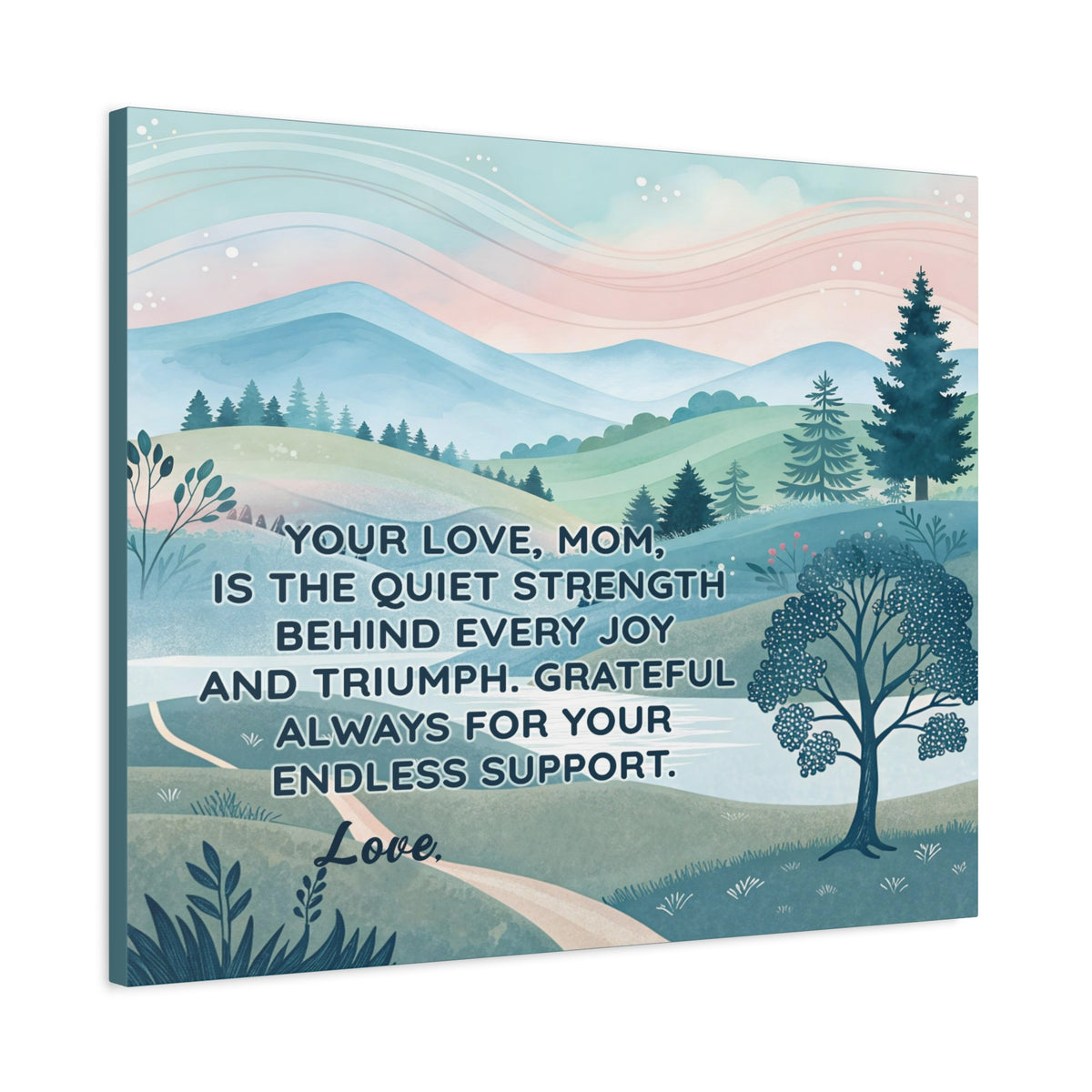 Personalized To Mom Endless Support Inspirational Quote – Elegant Home Décor-Express Your Love Gifts