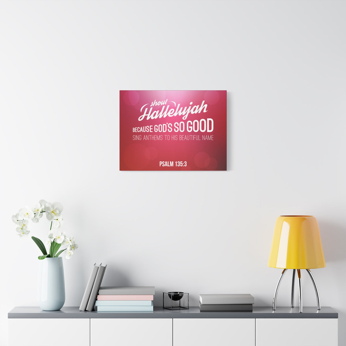 Scripture Canvas Shout Hallelujah Because Psalm 135:3 Christian Wall Art Bible Verse Print Ready To Hang-Express Your Love Gifts
