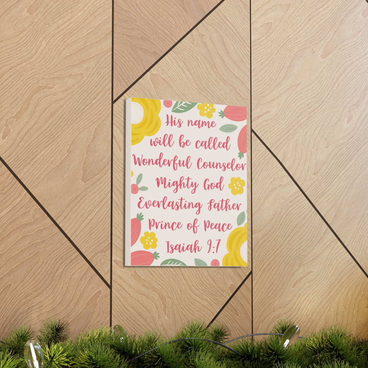 Scripture Canvas His Name Will Be Called Isaiah 9:7 Christian Wall Art Bible Verse Print Ready To Hang-Express Your Love Gifts