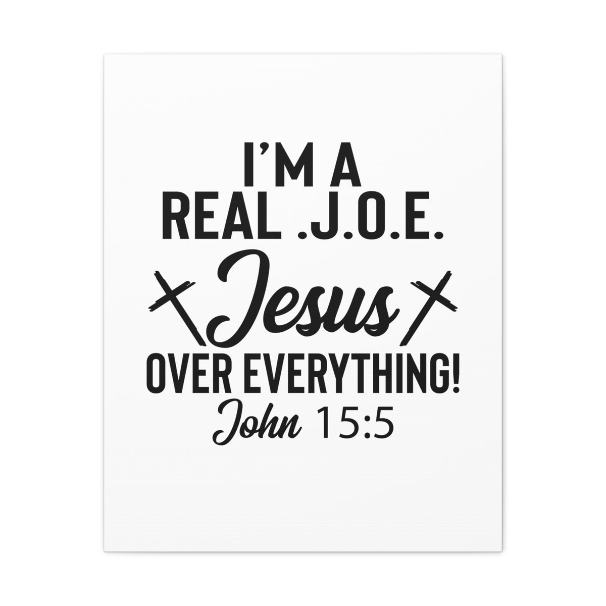 Scripture Walls John 15:5 Real J.O.E Bible Verse Canvas Christian Wall Art Ready to Hang Unframed-Express Your Love Gifts