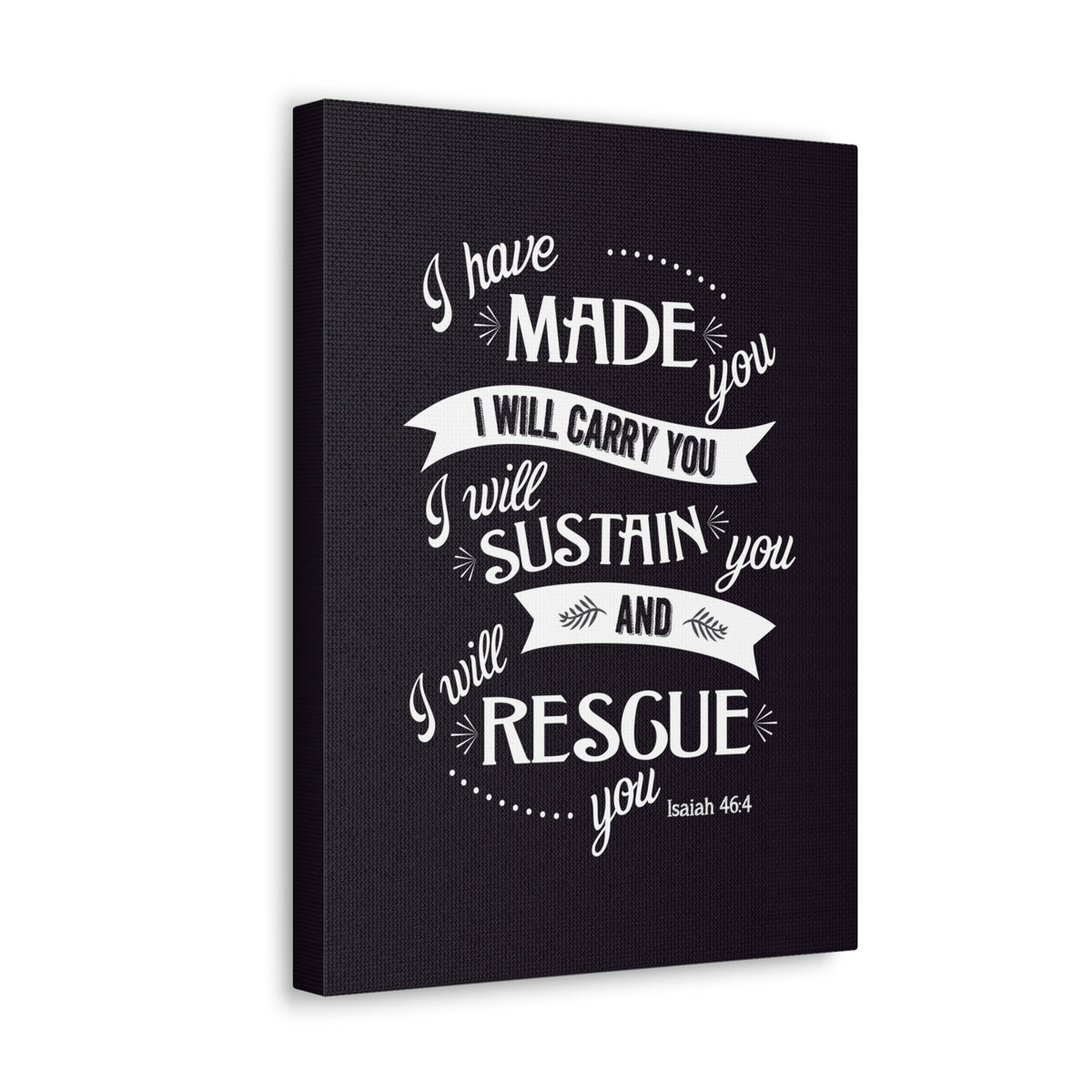 Scripture Walls I Have Made You Isaiah 46:4 Bible Verse Canvas Christian Wall Art Ready to Hang-Express Your Love Gifts