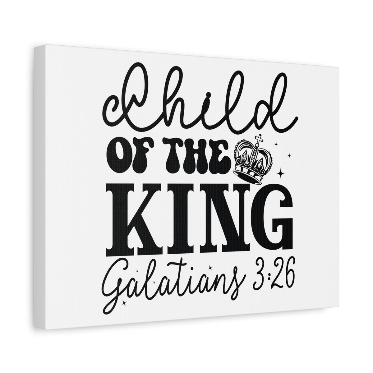 Scripture Walls Galatians 3:26 Child of the King Bible Verse Canvas Christian Wall Art Ready to Hang Unframed-Express Your Love Gifts