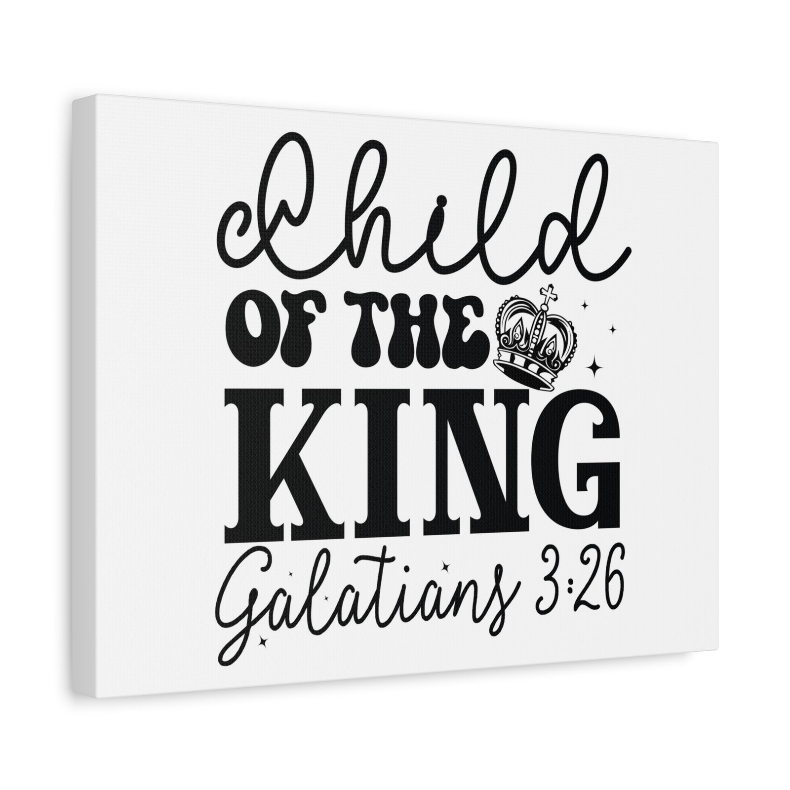 Scripture Walls Galatians 3:26 Child of the King Bible Verse Canvas Christian Wall Art Ready to Hang Unframed-Express Your Love Gifts