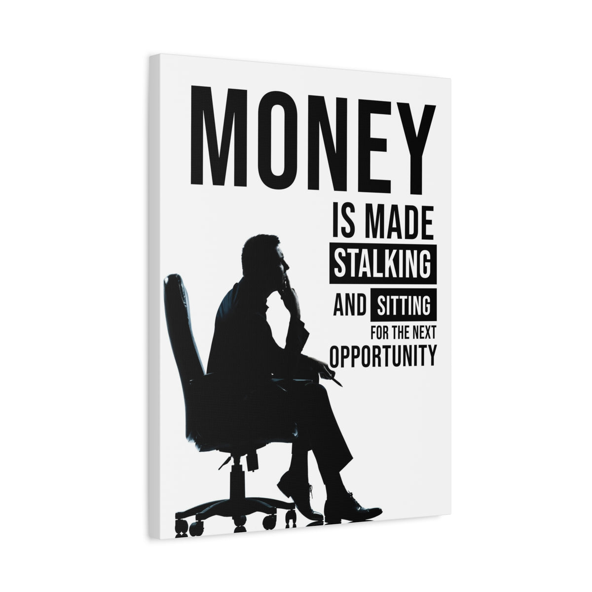 Money Is Made Stalking And Sitting For Next Opportunity! Wall Street Trading Quote-Money Motivation Wall Art-Express Your Love Gifts