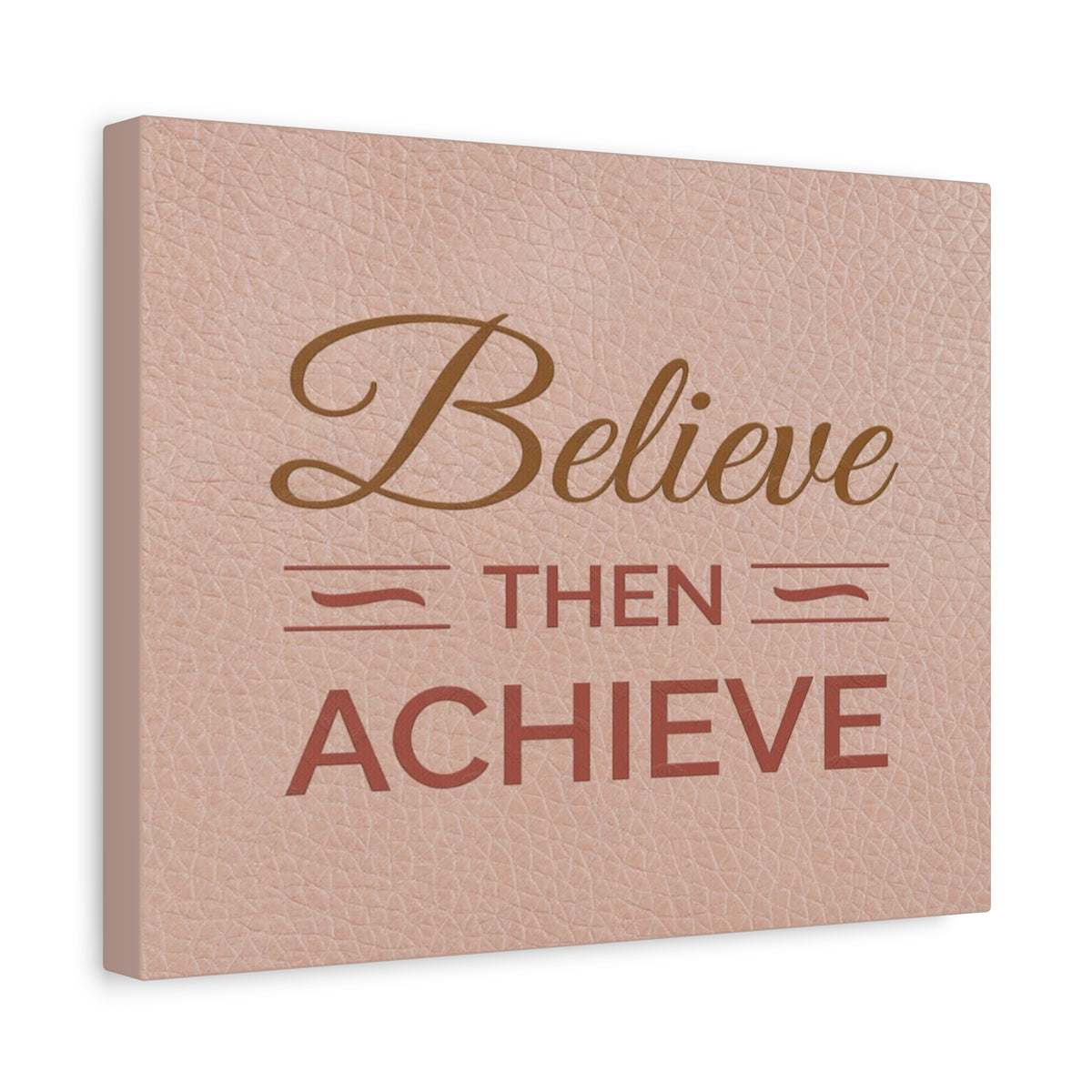 Believe Then Achieve Inspirational Motivational Quote Canvas Wall Art for Home Decor Ready-to-Hang-Express Your Love Gifts