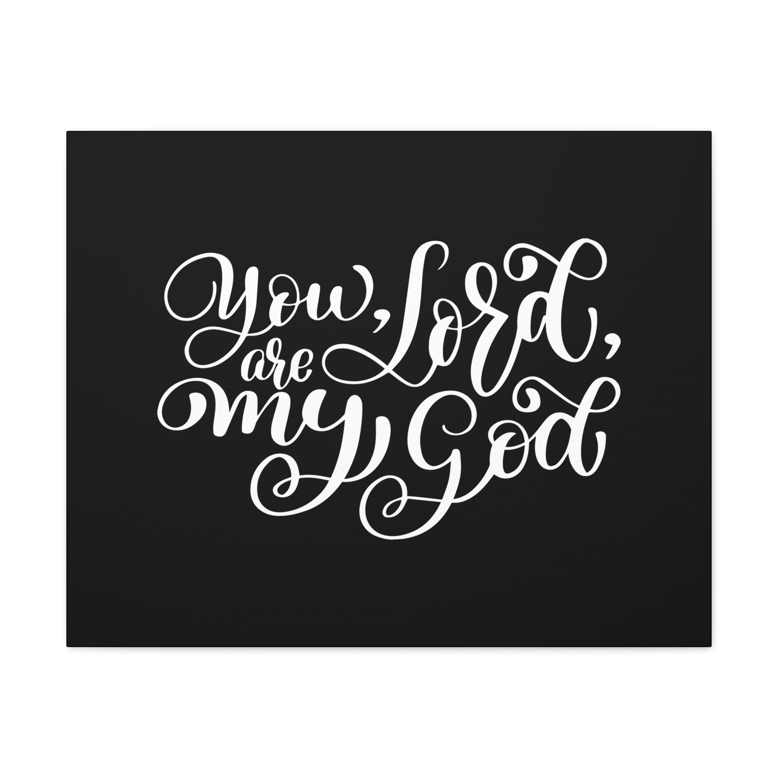 Scripture Canvas You Are My Lord, My God Psalm 63:1 Christian Wall Art Bible Verse Print Ready to Hang-Express Your Love Gifts