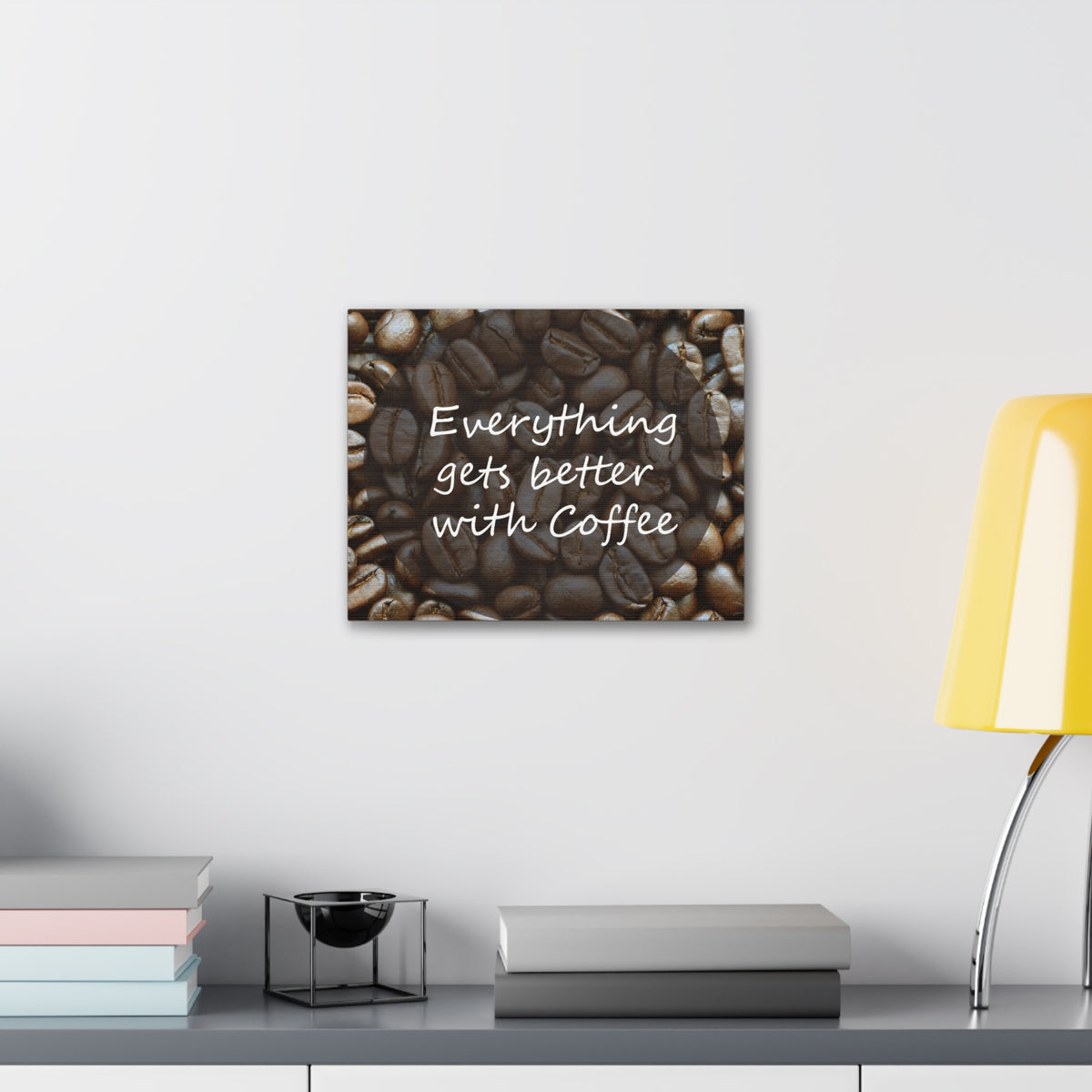 Inspirational Quote Canvas Everything Gets Better With Coffee Motivational Print Ready to Hang Artwork-Express Your Love Gifts