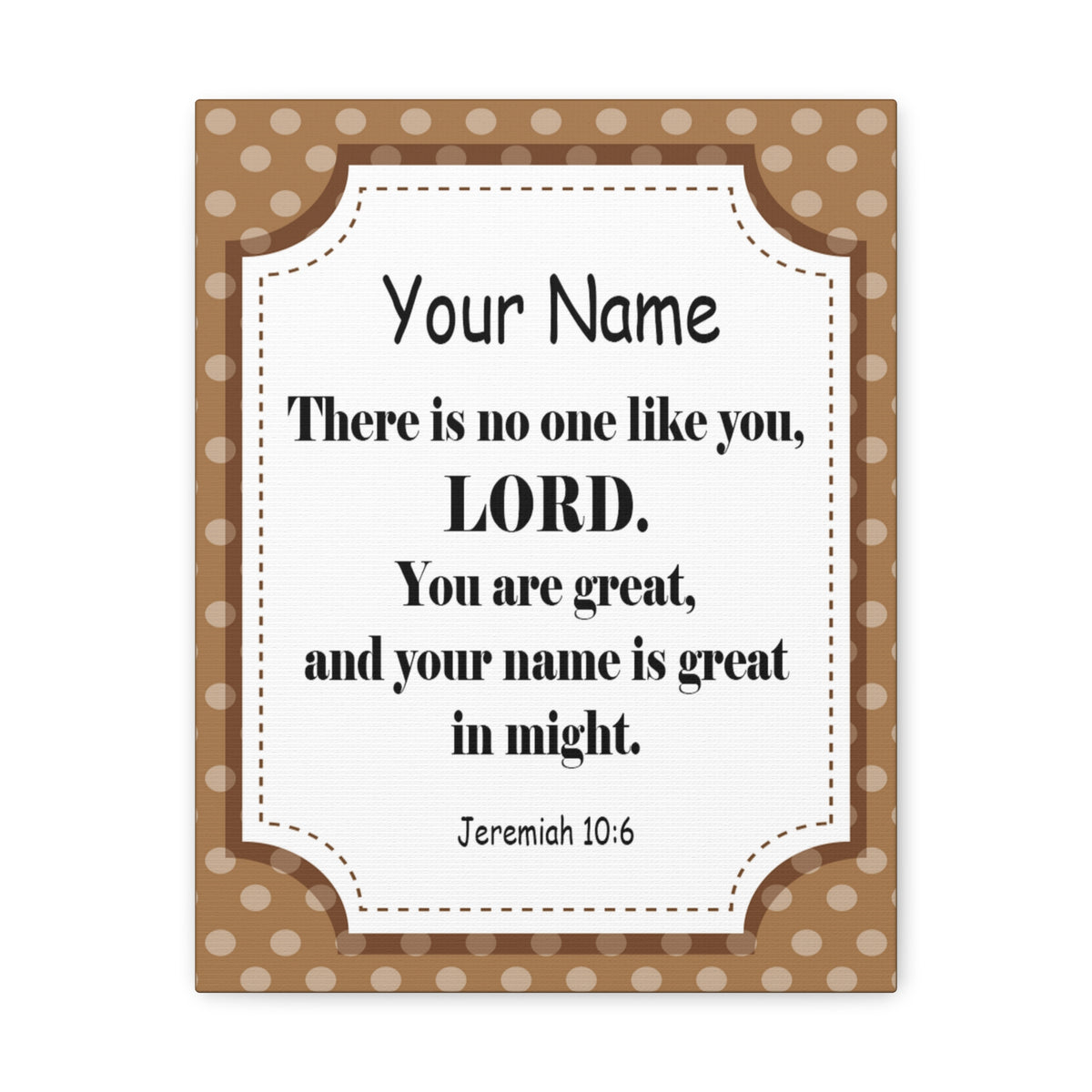Scripture Walls Personalized Jeremiah 10:6 Bible Chapter Canvas Christian Wall Art Ready to Hang-Express Your Love Gifts