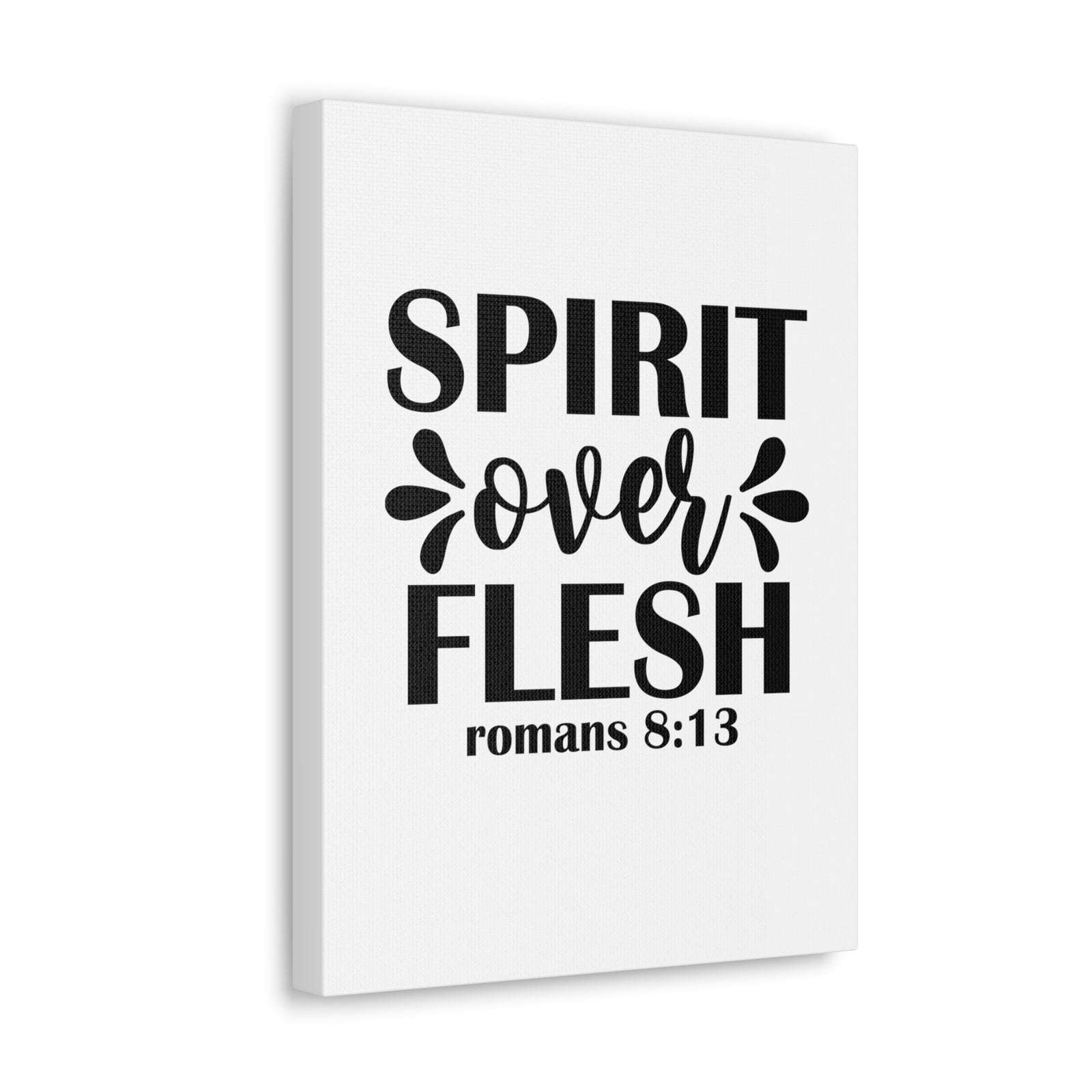 Scripture Walls Romans 8:13 Spirit Over Flesh Bible Verse Canvas Christian Wall Art Ready to Hang Unframed-Express Your Love Gifts
