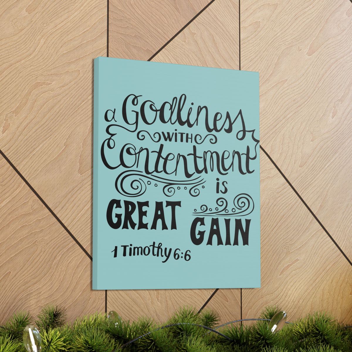 Scripture Canvas Godliness With Contentment 1 Timothy 6:6 Christian Wall Art Bible Verse Print Ready To Hang-Express Your Love Gifts