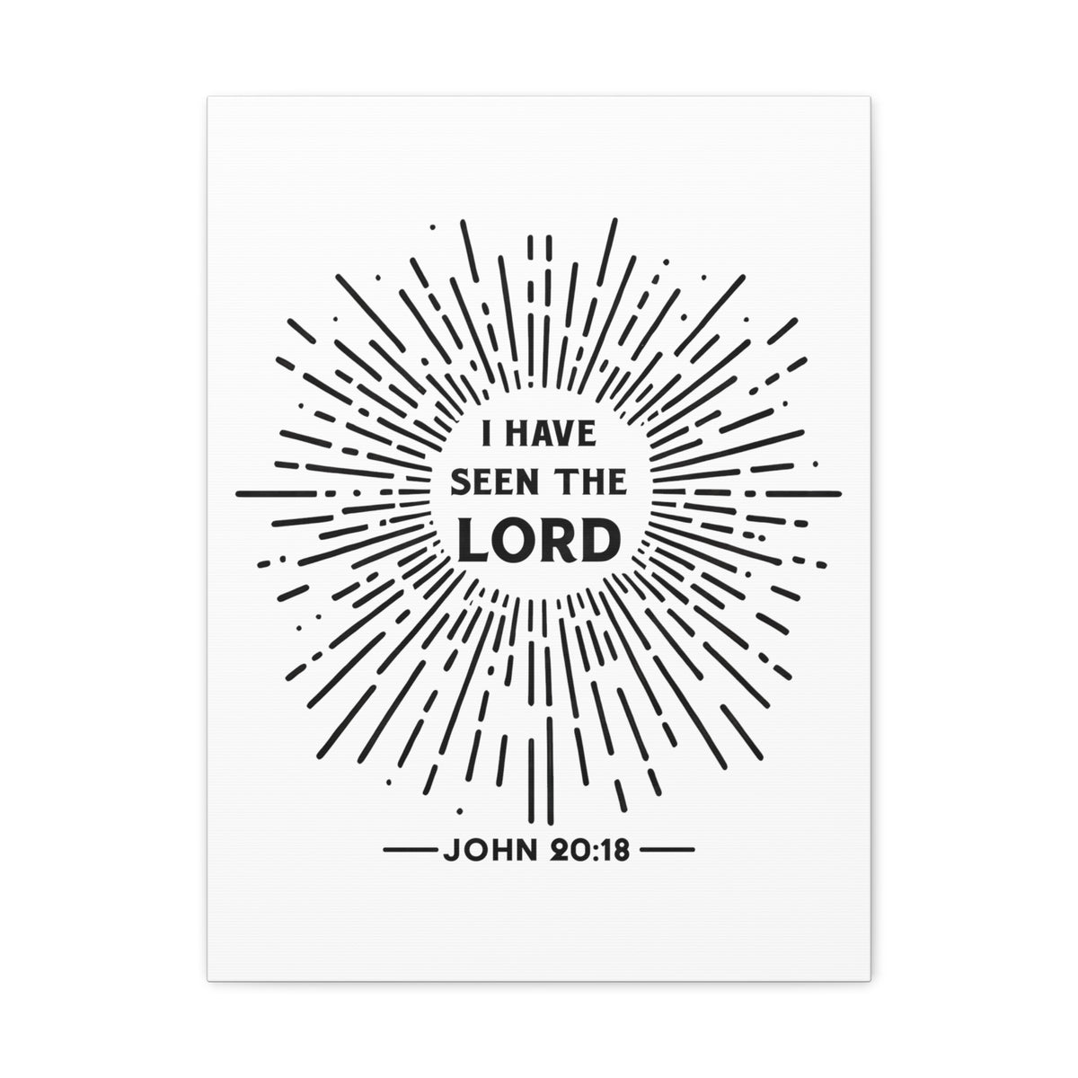 Scripture Walls John 20:18 I Have Seen the Lord Bible Verse Canvas Christian Wall Art Ready to Hang Unframed-Express Your Love Gifts