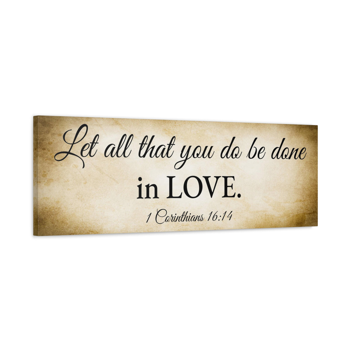 Scripture Walls 1 Corinthians 16:14 Gold Bible Verse Canvas Christian Wall Art Ready to Hang Unframed-Express Your Love Gifts
