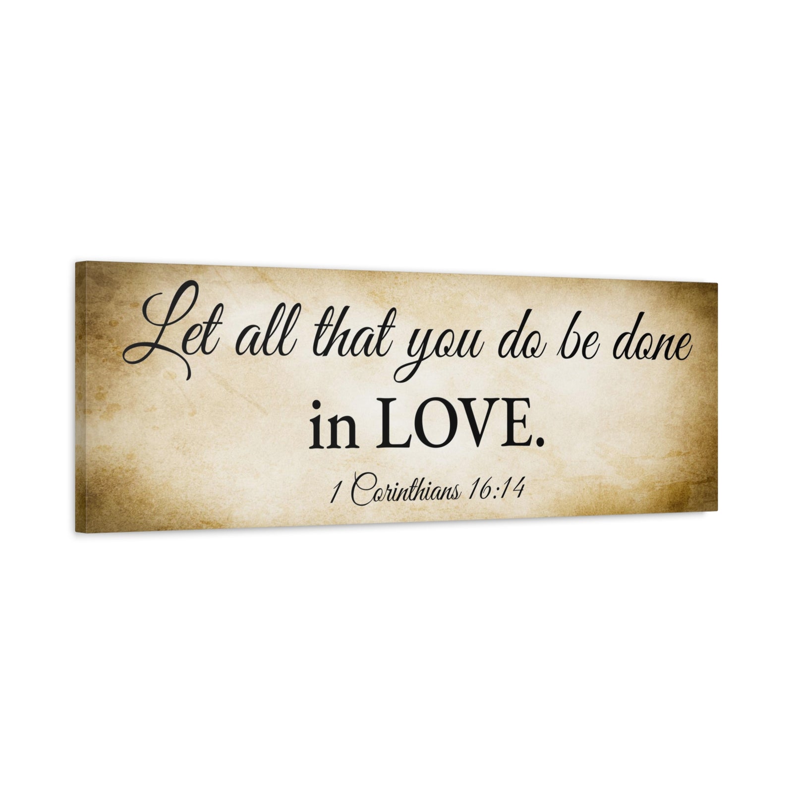Scripture Walls 1 Corinthians 16:14 Gold Bible Verse Canvas Christian Wall Art Ready to Hang Unframed-Express Your Love Gifts