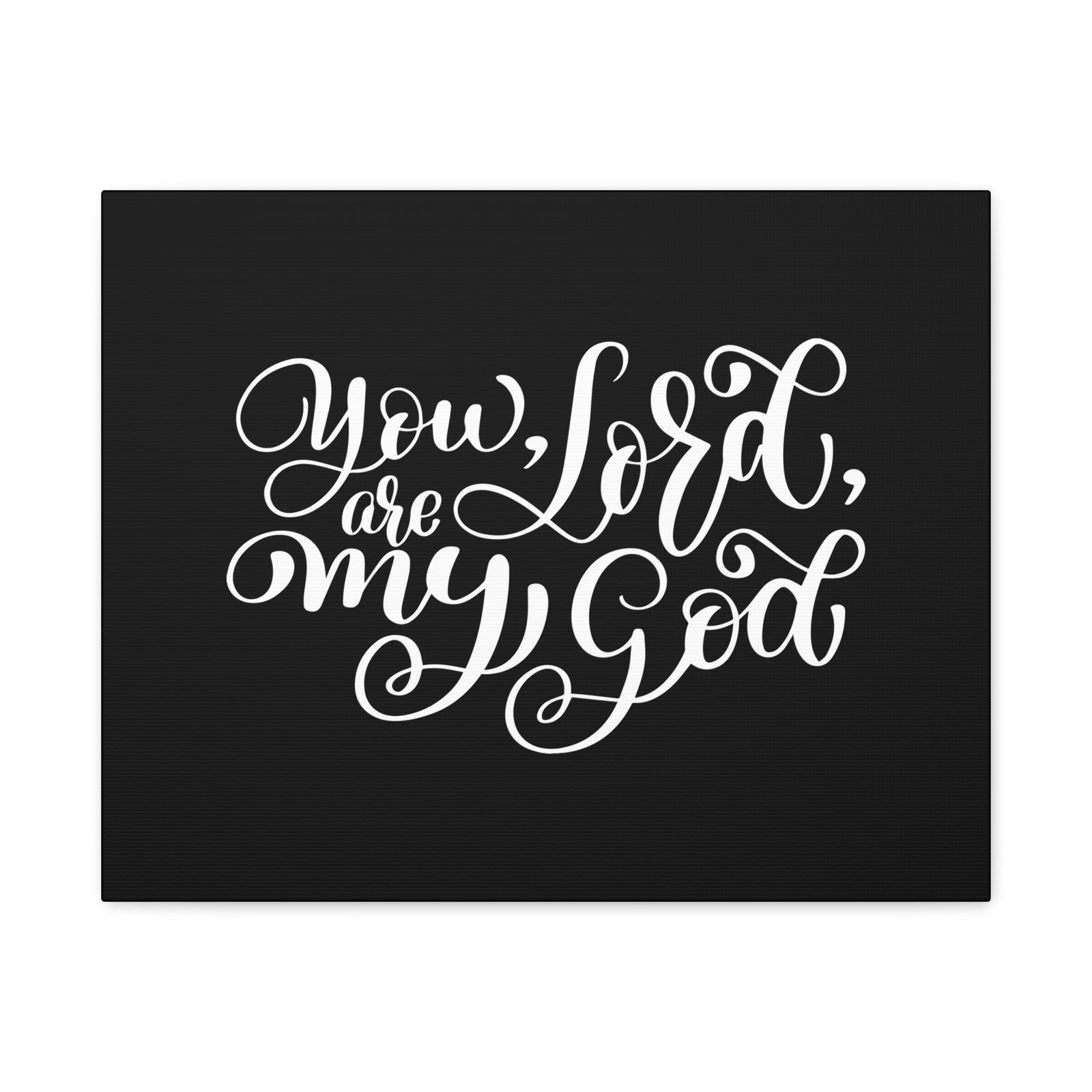 Scripture Canvas You Are My Lord, My God Psalm 63:1 Christian Wall Art Bible Verse Print Ready to Hang-Express Your Love Gifts