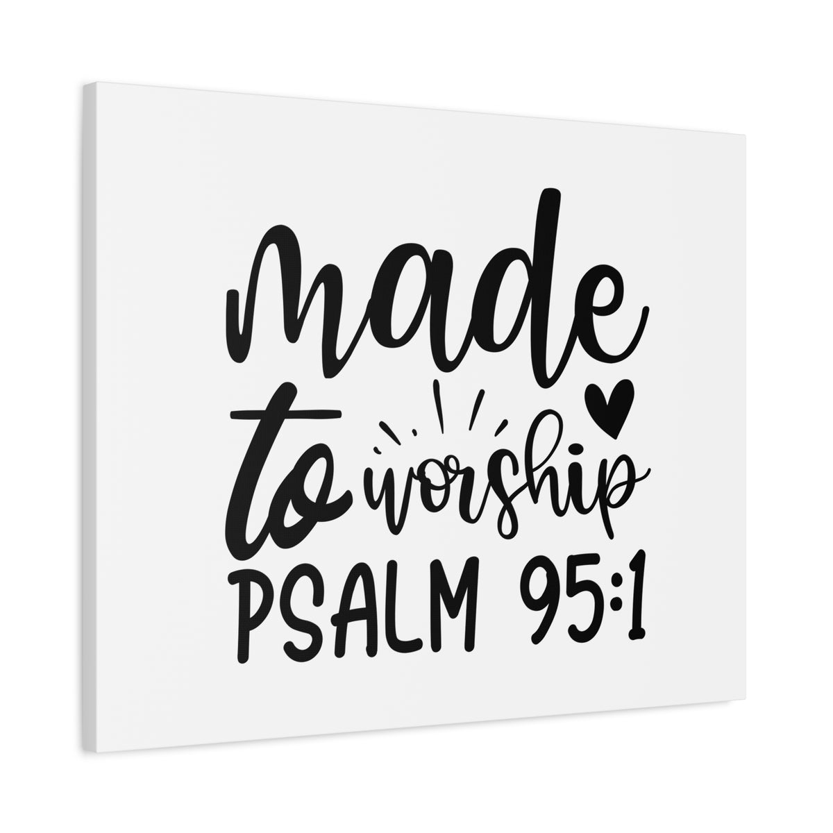 Scripture Canvas Made To Worship Psalm 95:1 Christian Wall Art Bible Verse Print Ready to Hang-Express Your Love Gifts