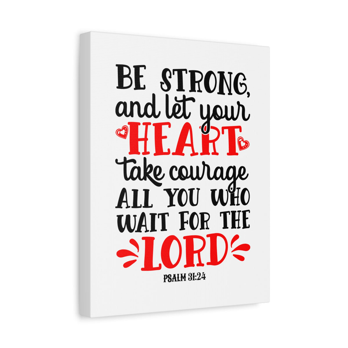 Scripture Canvas Heart Take Courage Psalm 31:24 Christian Wall Art Bible Verse Print Ready to Hang-Express Your Love Gifts