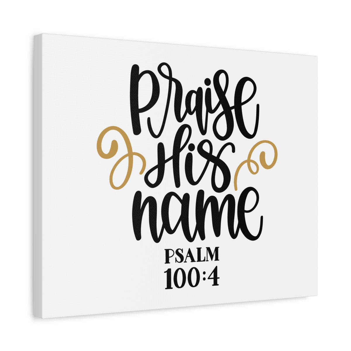 Scripture Canvas Praise His Name Psalm 100:4 Christian Wall Art Bible Verse Print Ready to Hang-Express Your Love Gifts