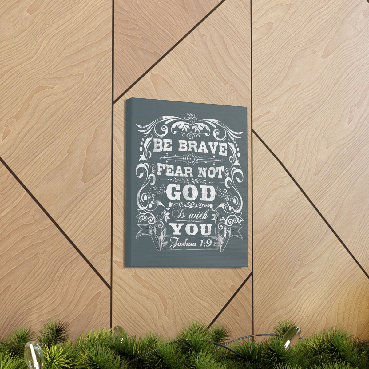 Scripture Walls Be Brave Fear Not God Is With You Joshua 1:9 Bible Verse Canvas Christian Wall Art Ready To Hang-Express Your Love Gifts