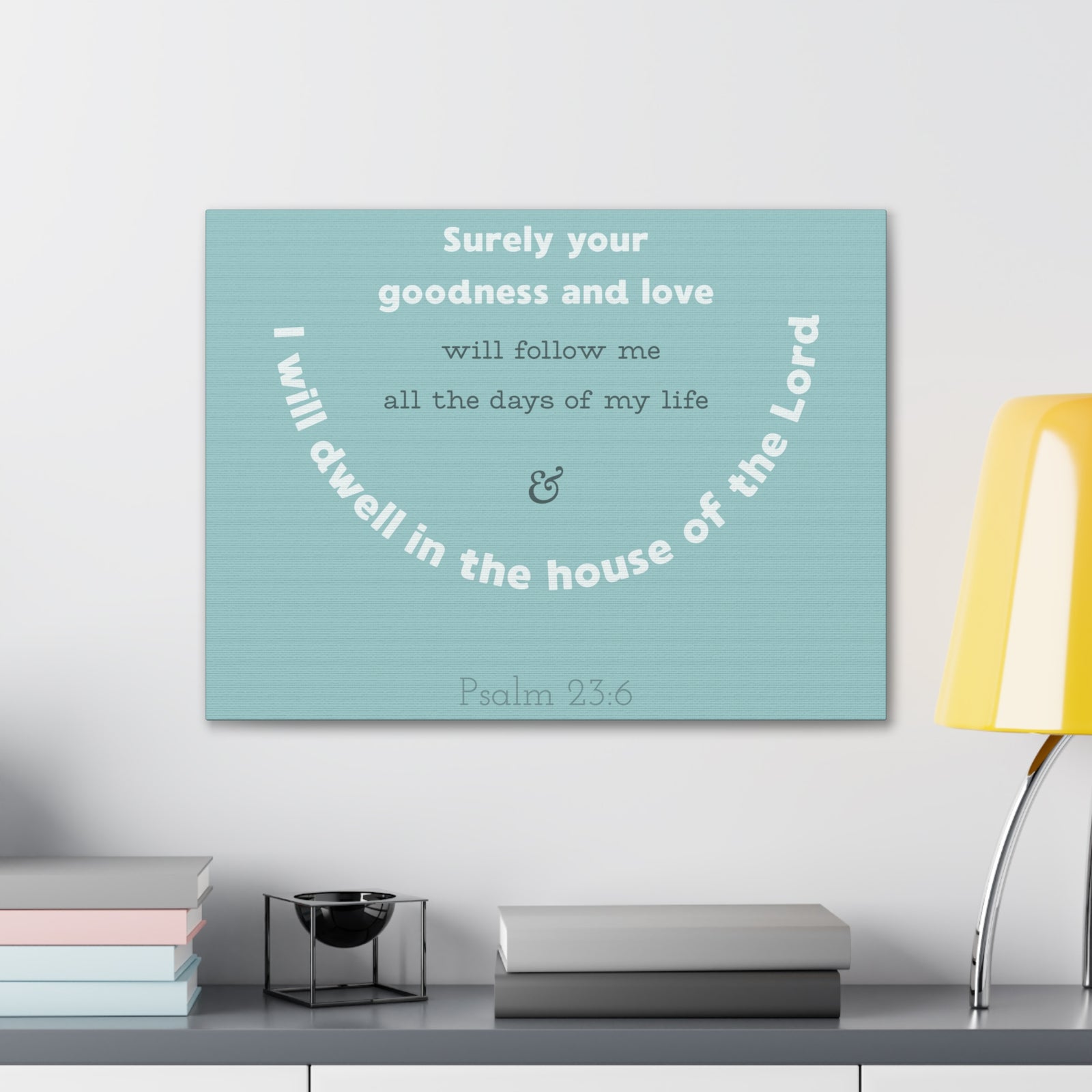 Scripture Walls Surely Your Goodness Psalm 23:6 Bible Verse Canvas Christian Wall Art Ready To Hang-Express Your Love Gifts