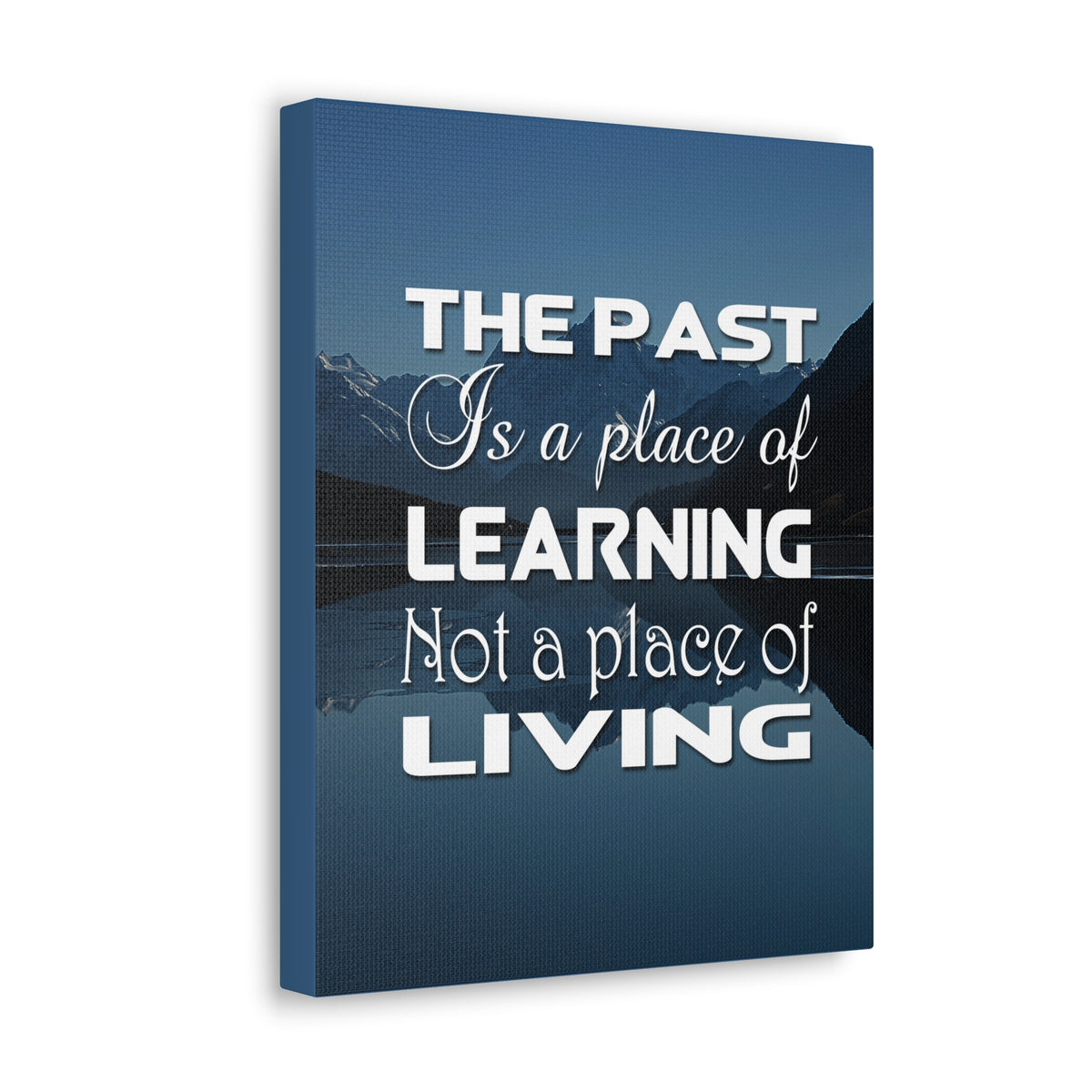 Inspirational Quote Canvas The Past Is A Place Of Learning Motivational Print Ready to Hang Artwork-Express Your Love Gifts