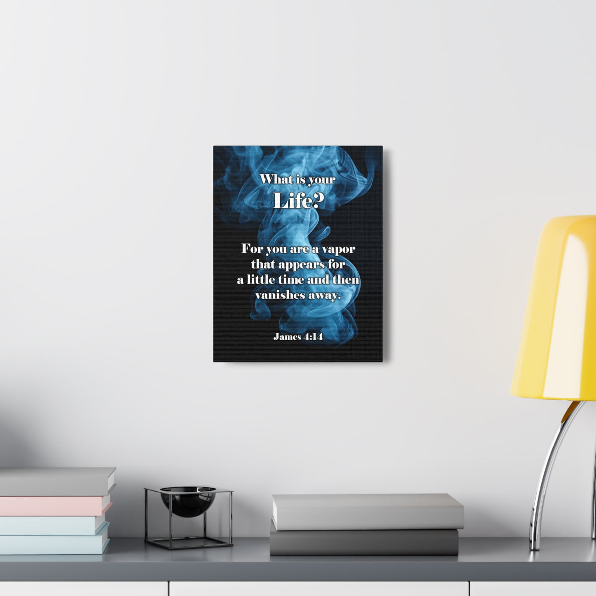 Scripture Walls Life is a Vapor James 4:14 Christian Wall Art Print Ready to Hang Unframed-Express Your Love Gifts