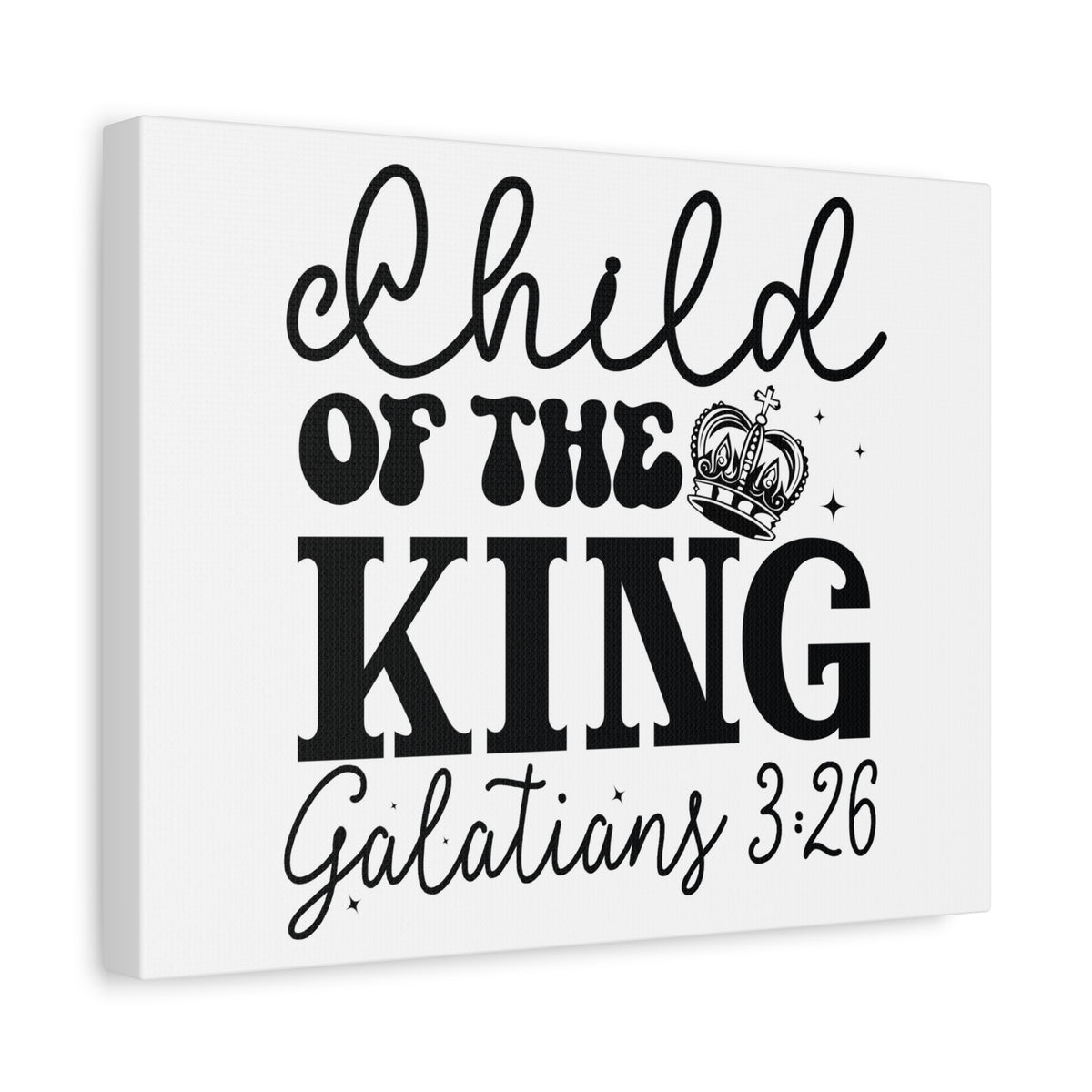 Scripture Walls Galatians 3:26 Child of the King Bible Verse Canvas Christian Wall Art Ready to Hang Unframed-Express Your Love Gifts