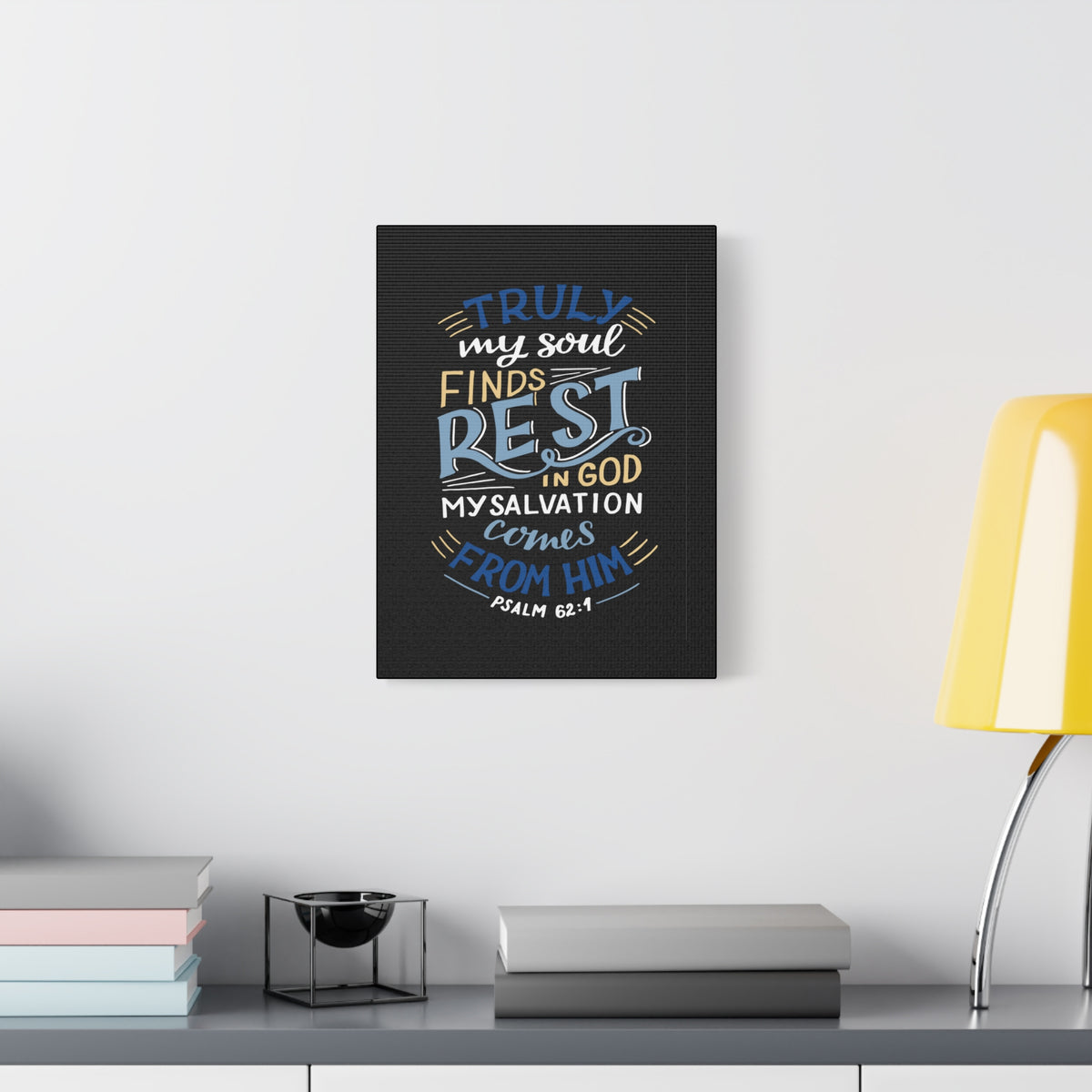 Scripture Canvas My Soul Finds Rest Psalm 62:1 Christian Wall Art Bible Verse Print Ready to Hang-Express Your Love Gifts