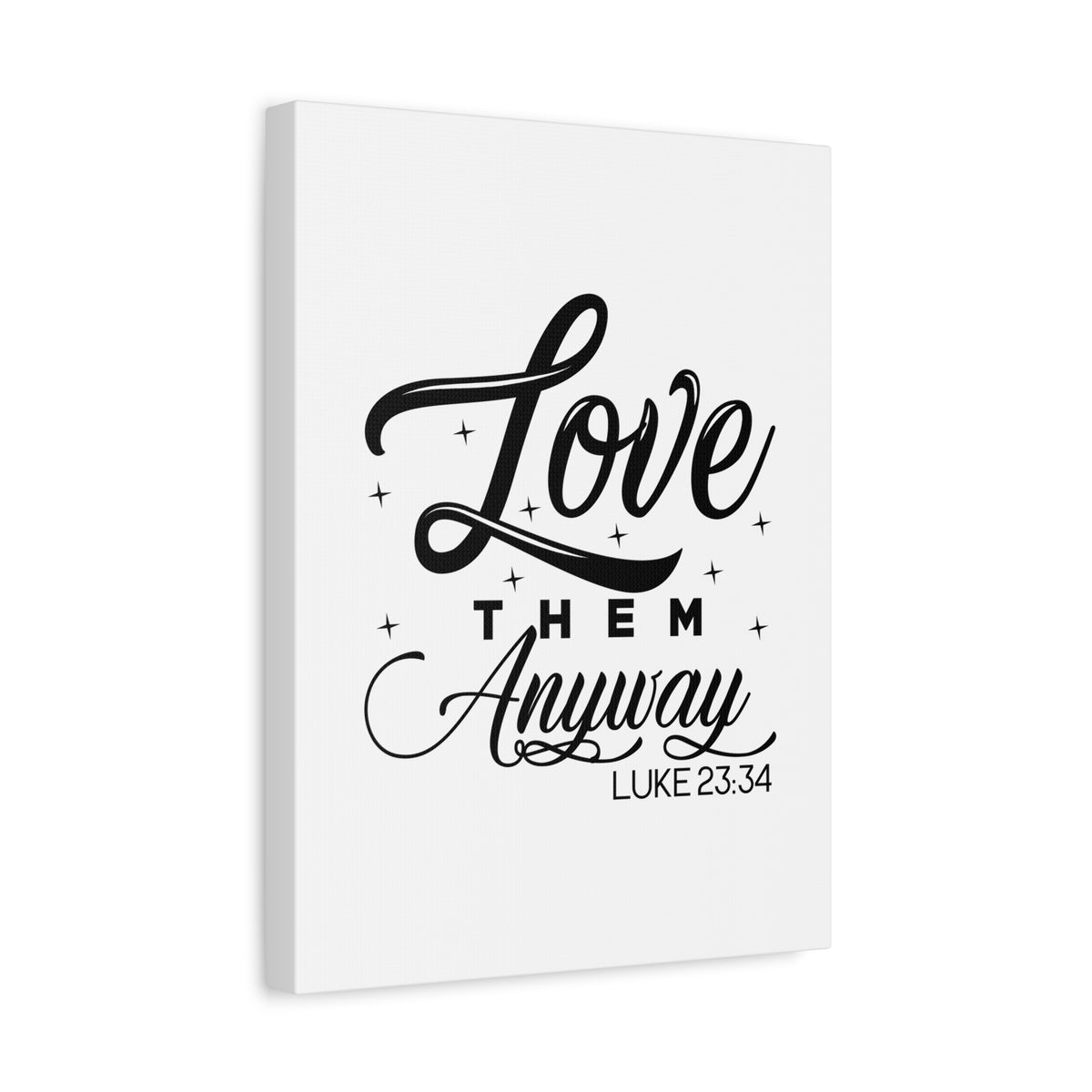 Scripture Walls Luke 23:34 Love Them Anyway Bible Verse Canvas Christian Wall Art Ready to Hang Unframed-Express Your Love Gifts