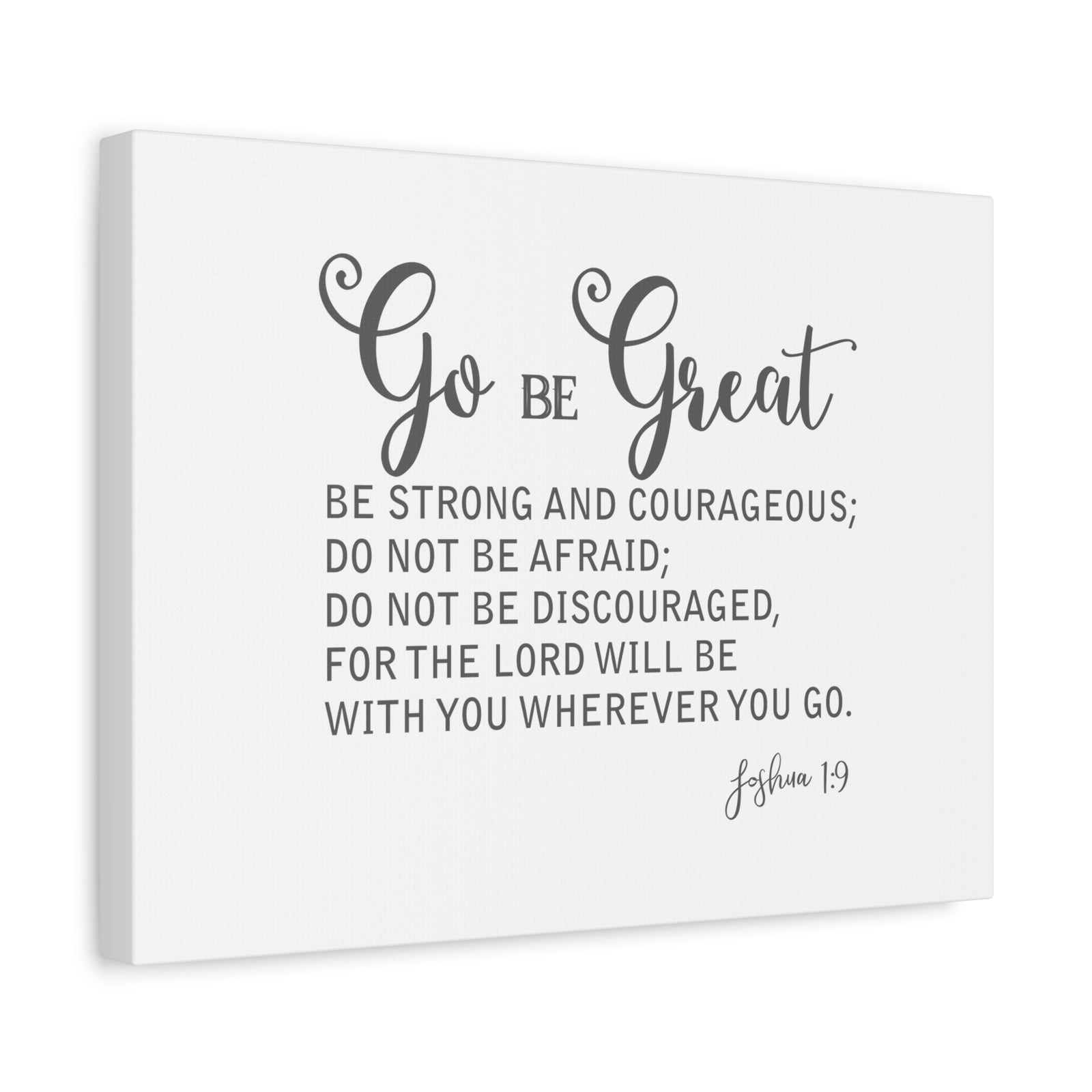Scripture Canvas Go Be Great Joshua 1:9 Christian Wall Art Bible Verse Print Ready to Hang-Express Your Love Gifts