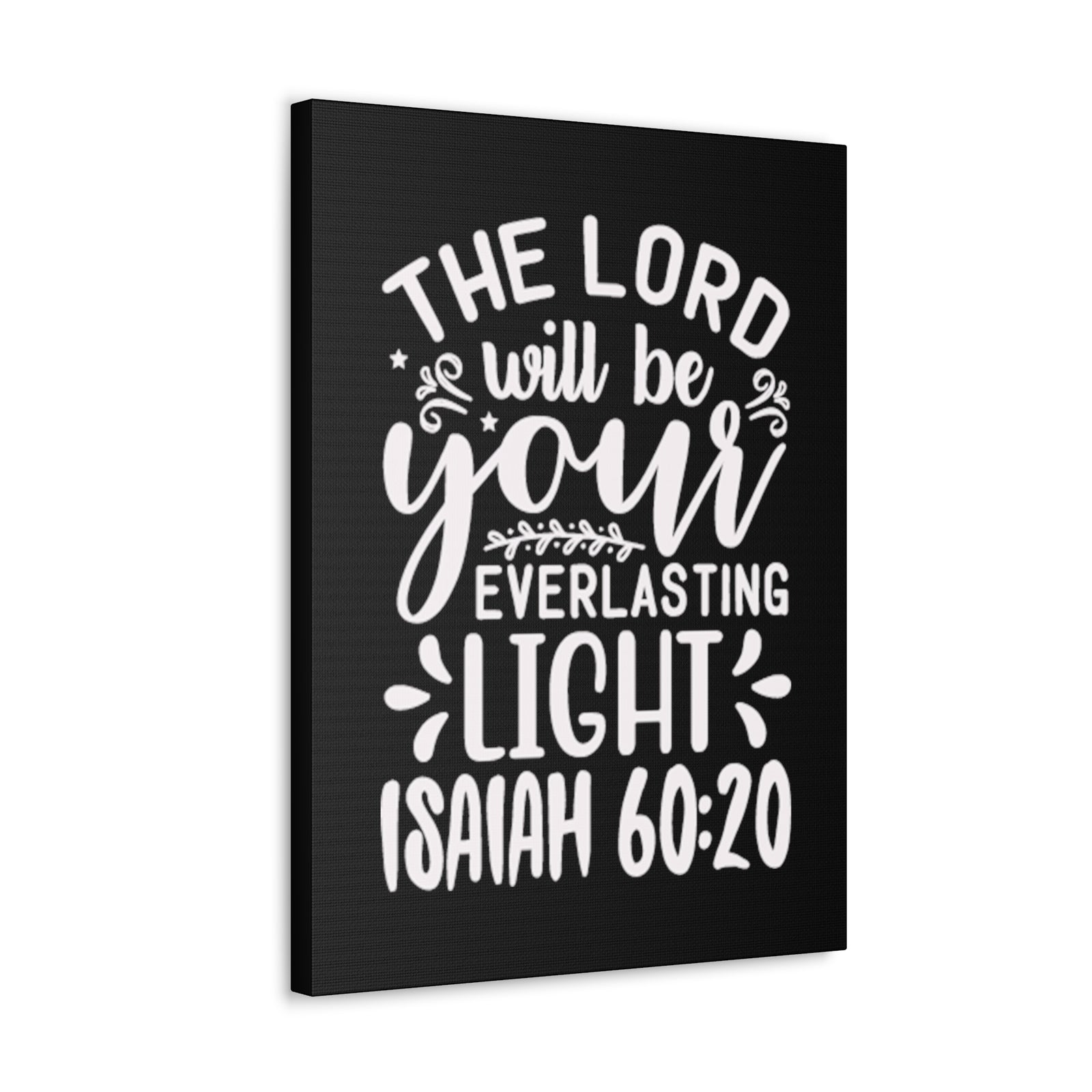 Scripture Walls Isaiah 60:20 Everlasting Life Bible Verse Canvas Christian Wall Art Ready to Hang Unframed-Express Your Love Gifts