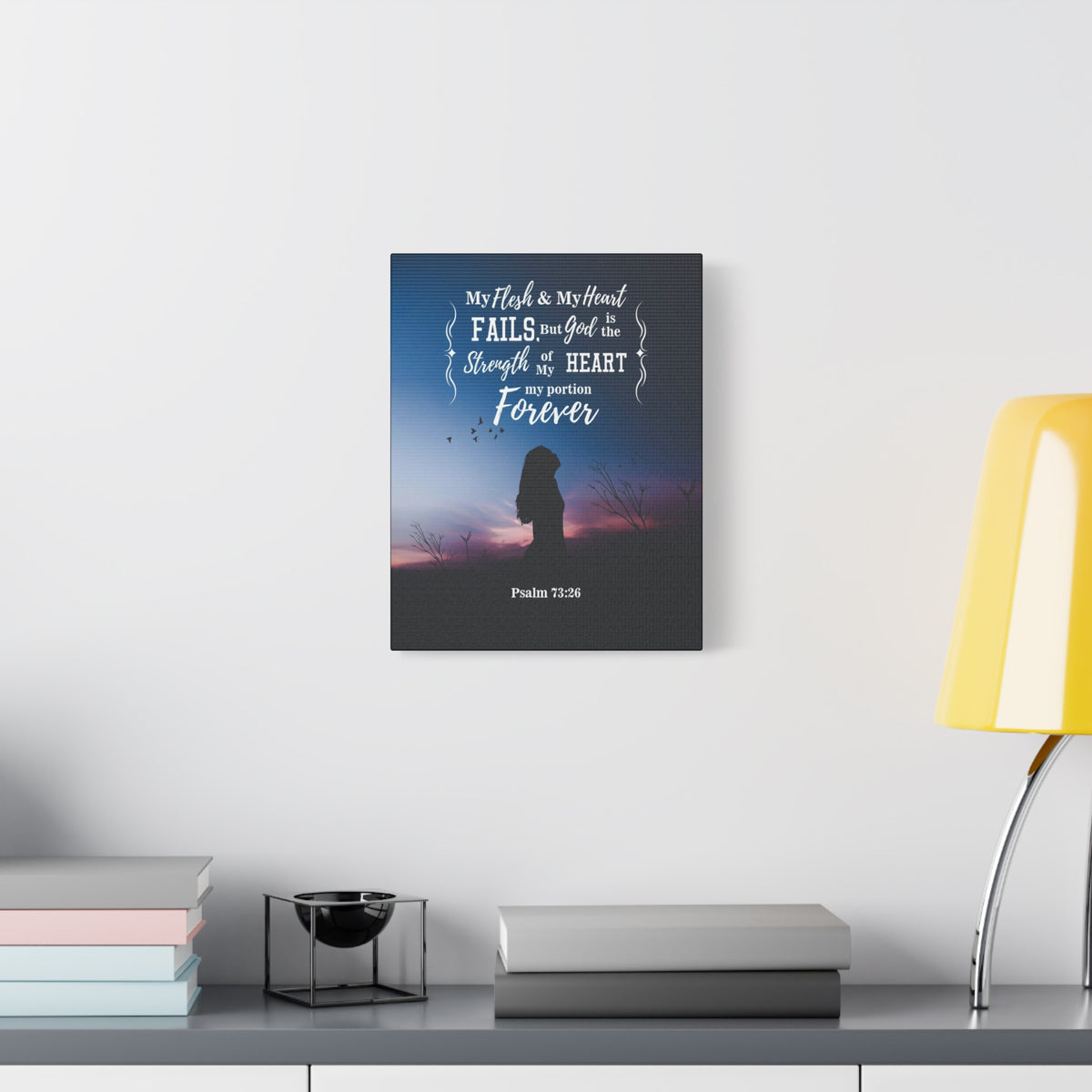 Scripture Canvas My Flesh and Heart Psalm 73:26 Christian Wall Art Bible Verse Print Ready to Hang-Express Your Love Gifts