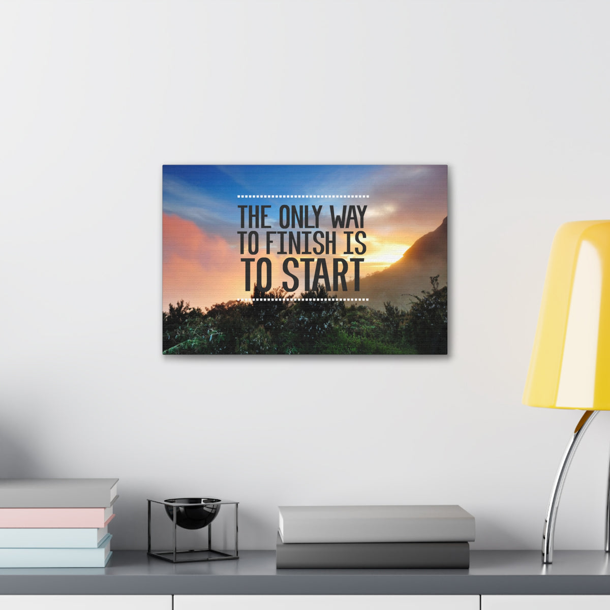 Inspirational Quote Canvas The Only Way To Finish Is To Start Motivational Print Ready to Hang Artwork-Express Your Love Gifts