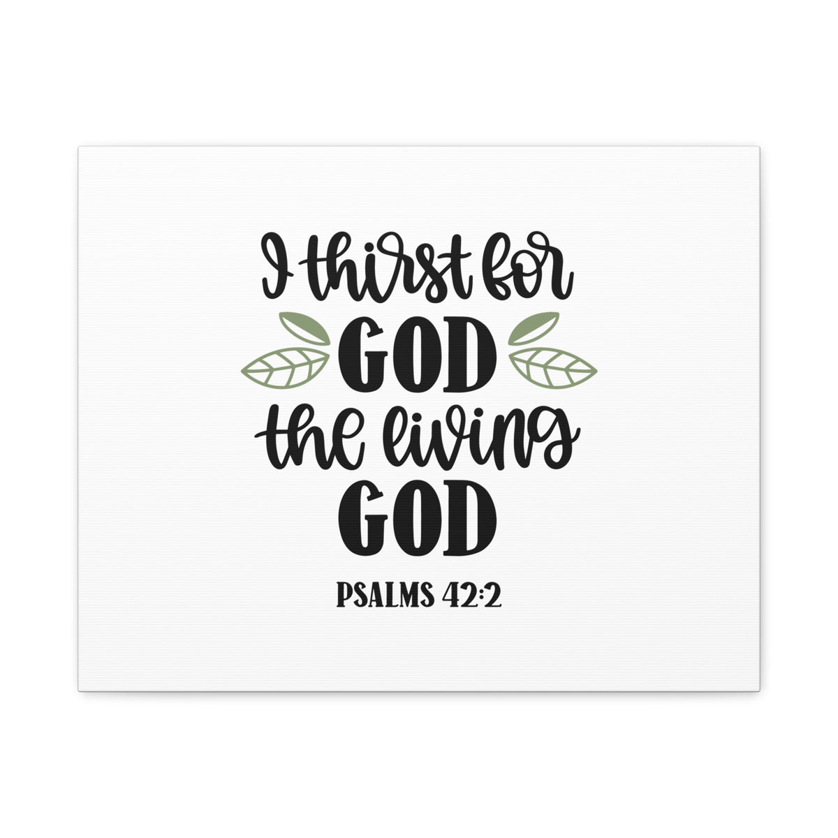 Scripture Canvas The Living God Psalm 42:2 Christian Wall Art Bible Verse Print Ready to Hang-Express Your Love Gifts
