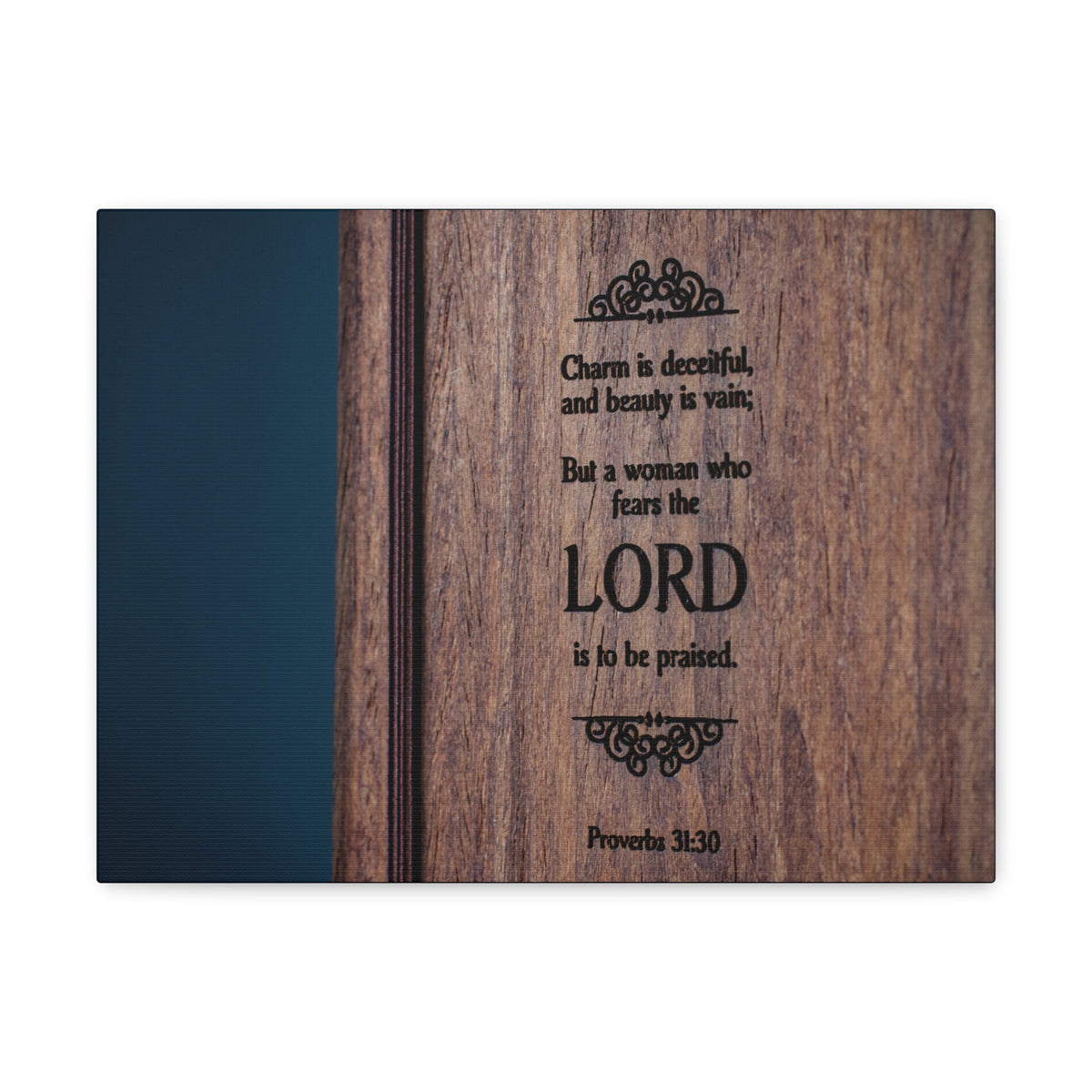 Scripture Walls To Be Praised Proverbs 31:30 Bible Verse Canvas Christian Wall Art Ready to Hang-Express Your Love Gifts