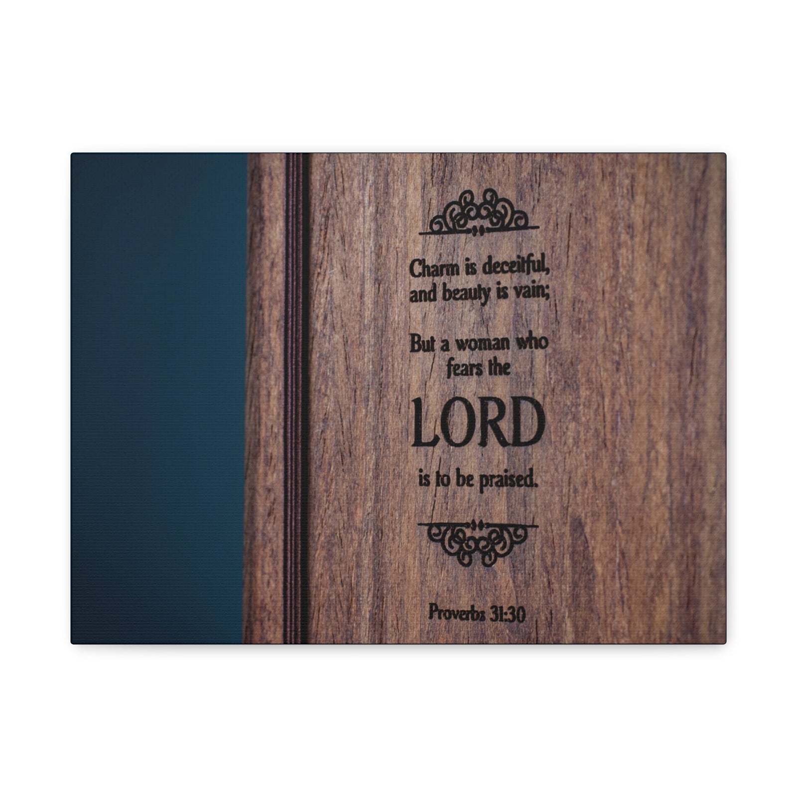 Scripture Walls To Be Praised Proverbs 31:30 Bible Verse Canvas Christian Wall Art Ready to Hang-Express Your Love Gifts