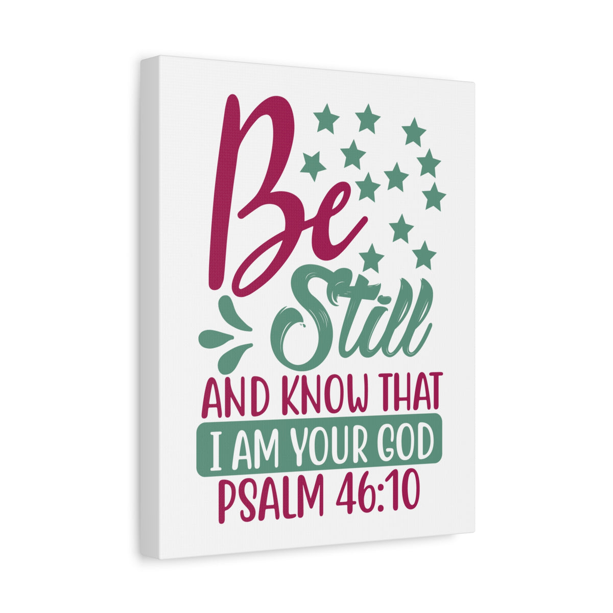 Scripture Canvas Be Still And Know That I Psalm 46:10 Christian Wall Art Print Ready to Hang-Express Your Love Gifts