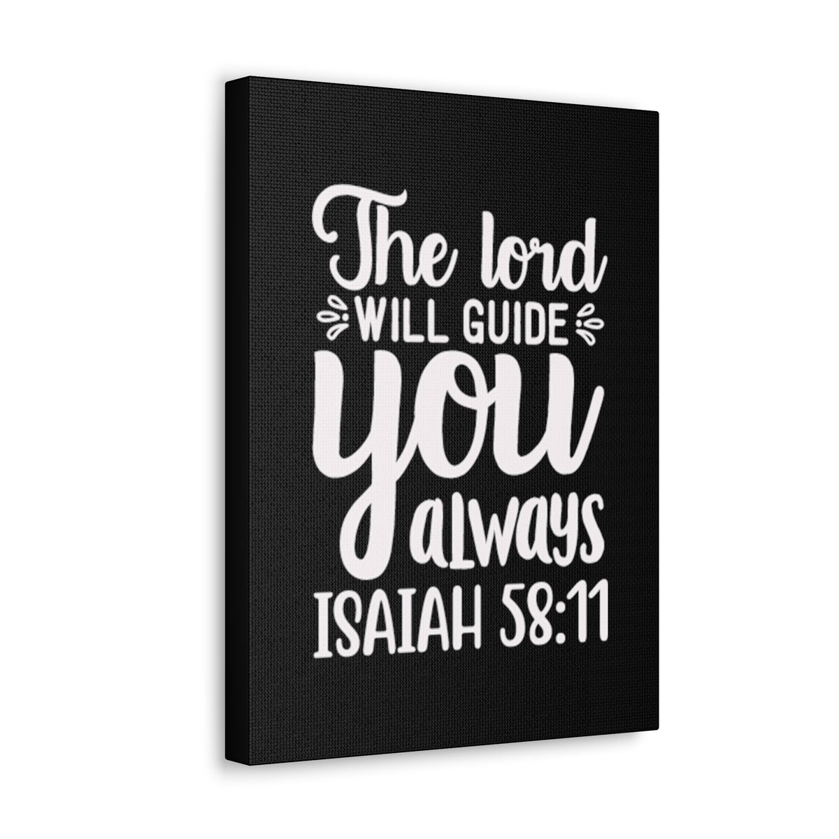 Scripture Walls Isaiah 58:11 The Lord Will Guide You Always Bible Verse Canvas Christian Wall Art Ready to Hang Unframed-Express Your Love Gifts