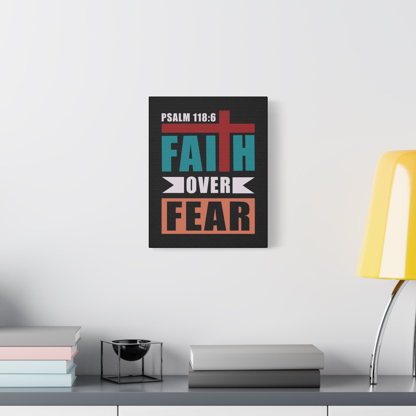 Scripture Walls Faith Over Fear Psalm 118:6 Bible Verse Canvas Christian Wall Art Ready To Hang-Express Your Love Gifts
