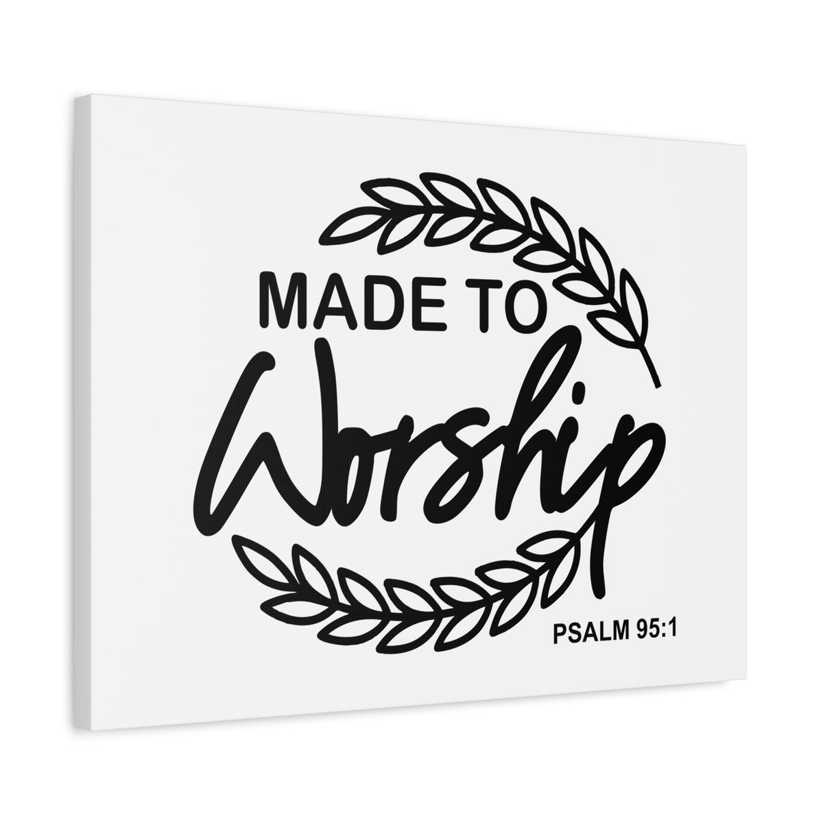 Scripture Canvas Made To Worship Psalm 95:1 Christian Wall Art Bible Verse Print Ready to Hang-Express Your Love Gifts