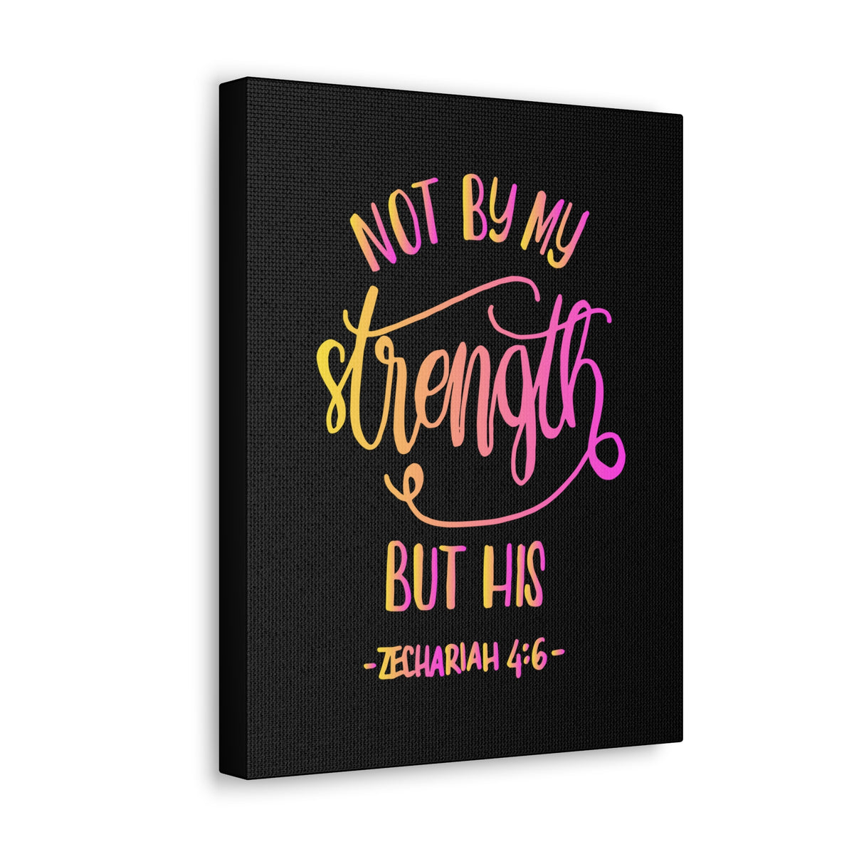 Scripture Canvas Not By My Strength But His Zechariah 4:6 Christian Wall Art Bible Verse Print Ready To Hang-Express Your Love Gifts