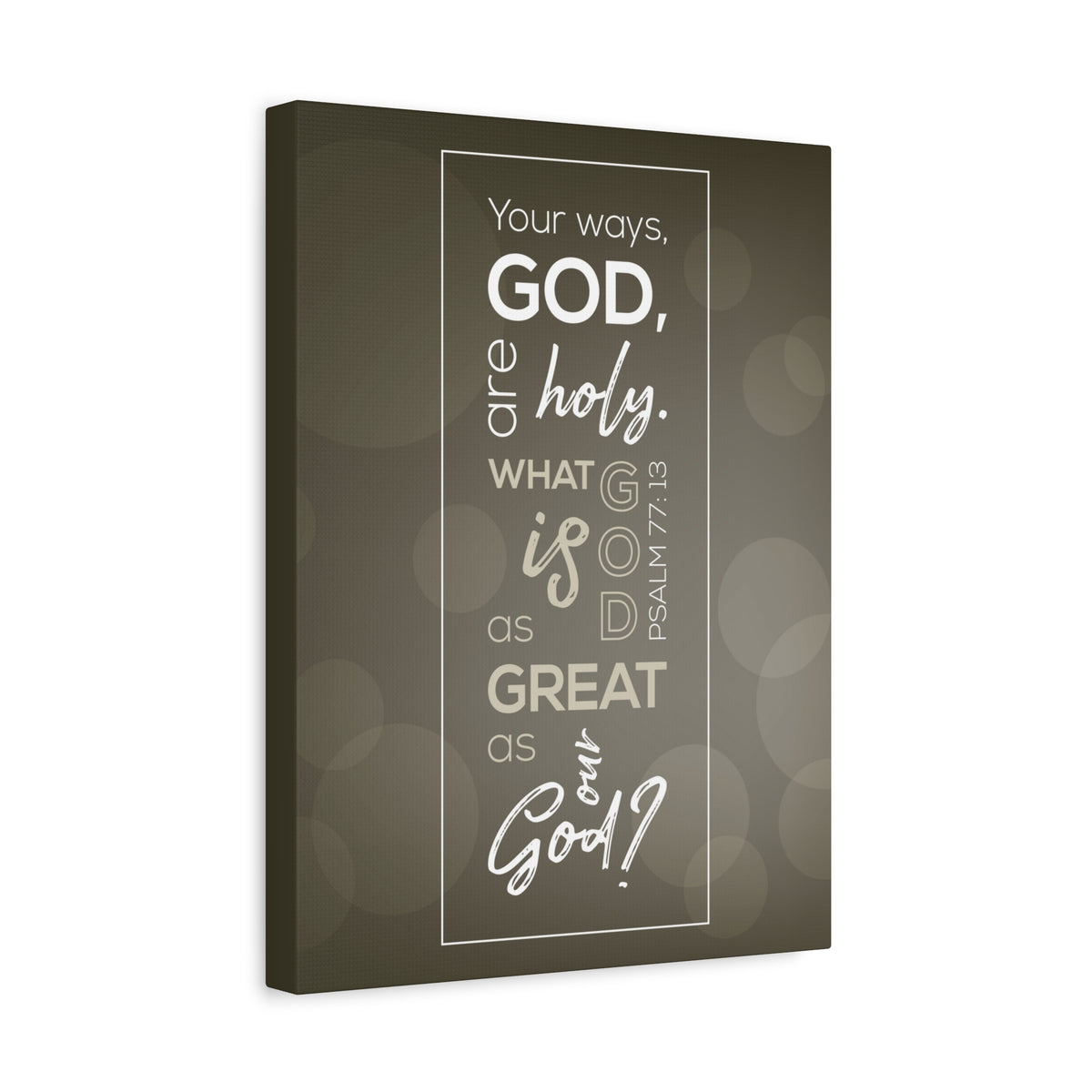 Scripture Canvas Your Ways God All Holy Psalm 77:13 Christian Wall Art Bible Verse Print Ready To Hang-Express Your Love Gifts