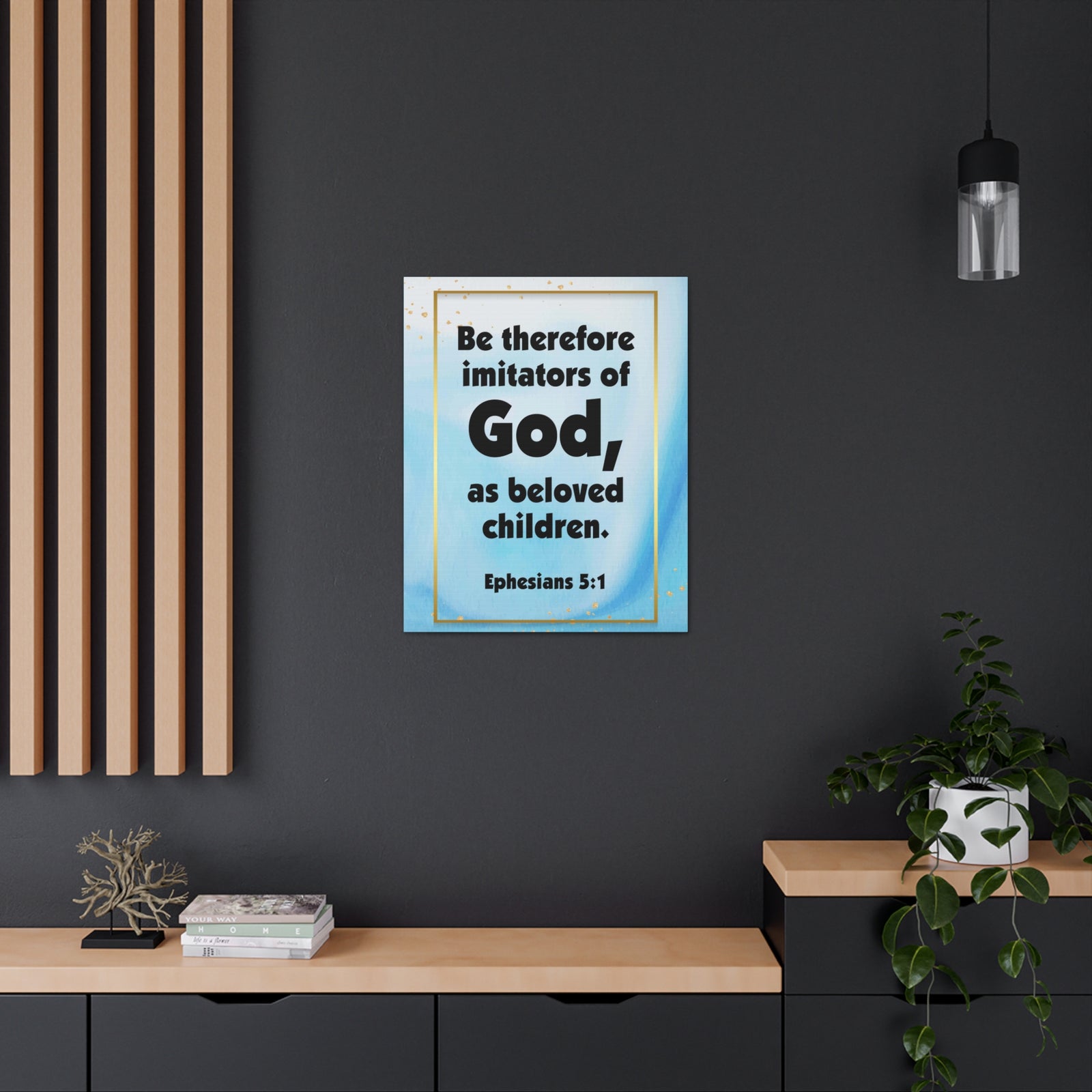 Scripture Canvas Imitators of God Ephesians 5:1 Christian Wall Art Bible Verse Print Ready to Hang-Express Your Love Gifts
