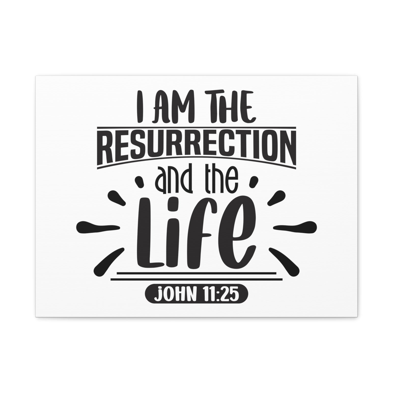 Scripture Walls John 11:25 I Am The Ressurection Bible Verse Canvas Christian Wall Art Ready to Hang Unframed-Express Your Love Gifts