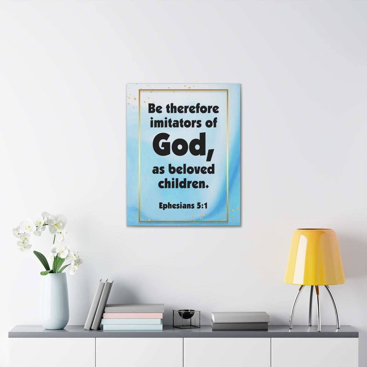Scripture Canvas Imitators of God Ephesians 5:1 Christian Wall Art Bible Verse Print Ready to Hang-Express Your Love Gifts